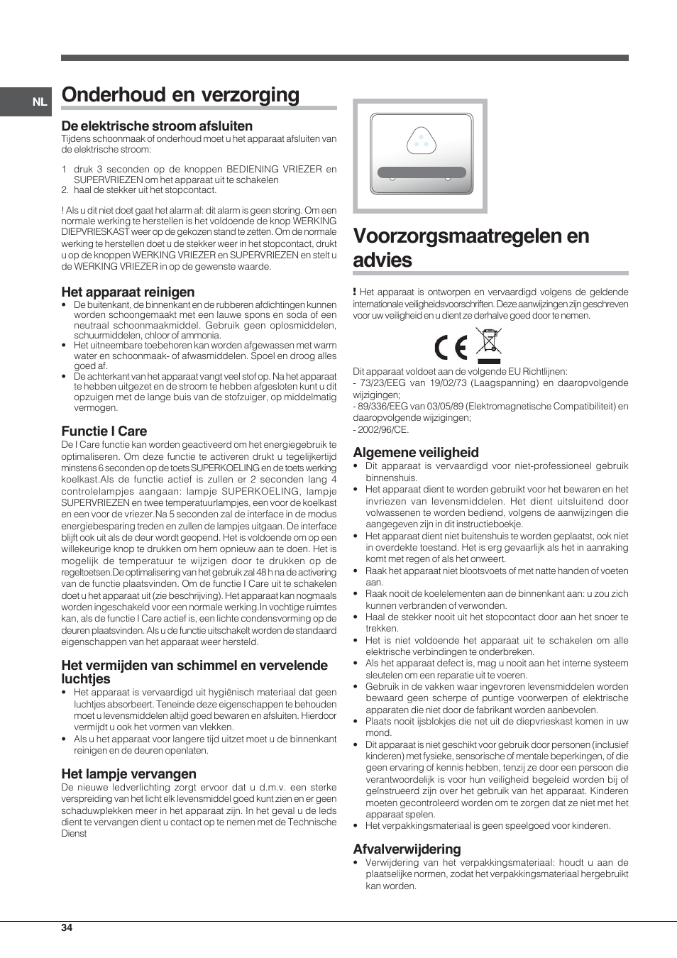 Onderhoud en verzorging, Voorzorgsmaatregelen en advies, De elektrische stroom afsluiten | Het apparaat reinigen, Functie i care, Het vermijden van schimmel en vervelende luchtjes, Het lampje vervangen, Algemene veiligheid, Afvalverwijdering | Hotpoint Ariston E4D xx xx User Manual | Page 34 / 52