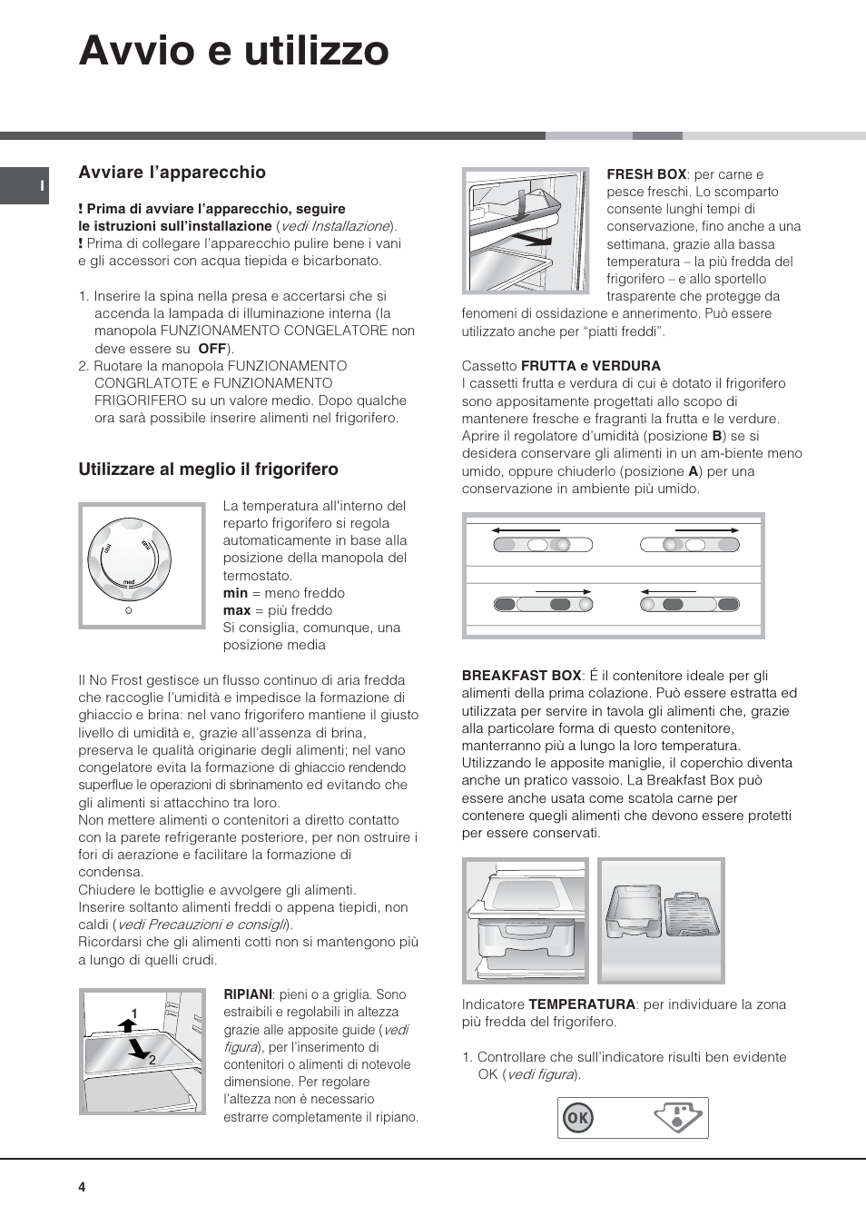 Avvio e utilizzo, Avviare lapparecchio, Utilizzare al meglio il frigorifero | Hotpoint Ariston Doble puerta NMTM 1921 FWB-HA User Manual | Page 4 / 32