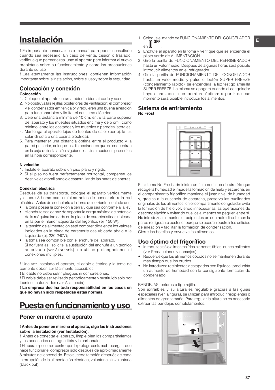 Instalación, Puesta en funcionamiento y uso, Colocación y conexión | Poner en marcha el aparato, Sistema de enfriamiento, Uso óptimo del frigorífico | Hotpoint Ariston SBLxxxxNF User Manual | Page 37 / 52