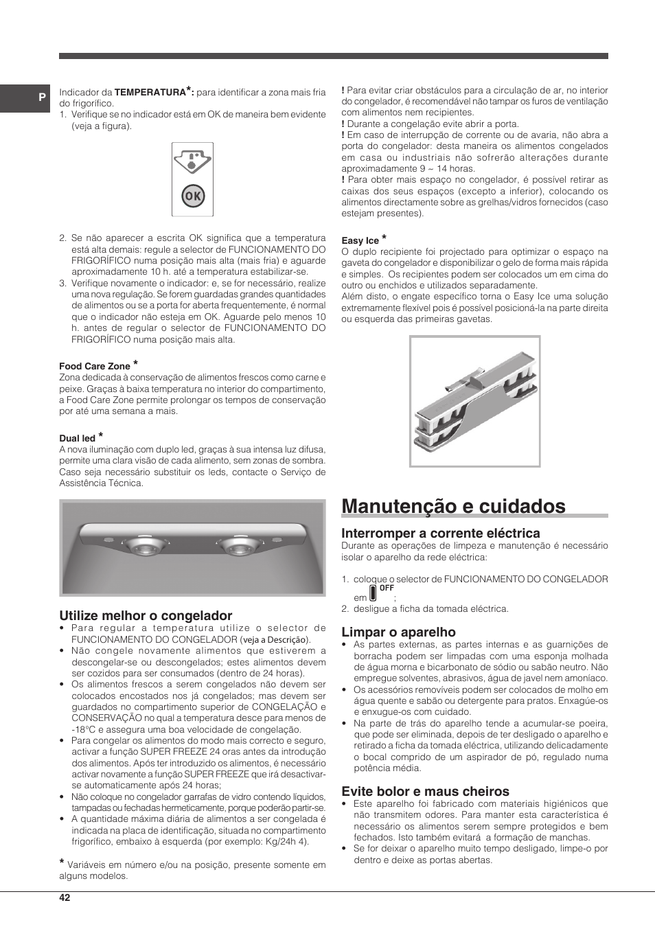 Manutenção e cuidados, Utilize melhor o congelador, Interromper a corrente eléctrica | Limpar o aparelho, Evite bolor e maus cheiros | Hotpoint Ariston SBLxxxxNF User Manual | Page 42 / 52