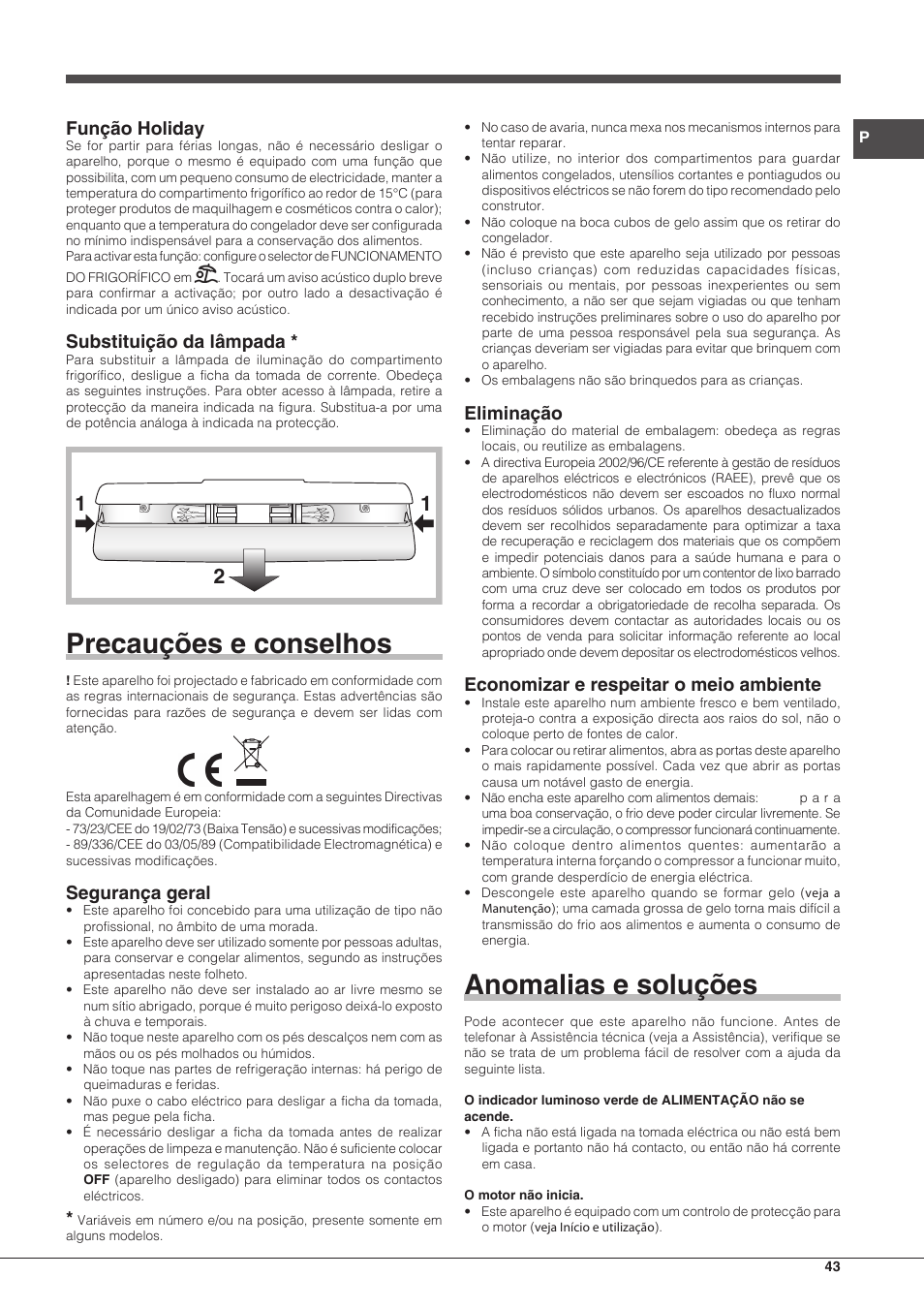 Precauções e conselhos, Anomalias e soluções, Função holiday | Substituição da lâmpada, Segurança geral, Eliminação, Economizar e respeitar o meio ambiente | Hotpoint Ariston SBLxxxxNF User Manual | Page 43 / 52