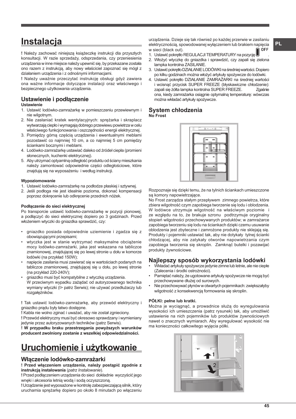 Instalacja, Uruchomienie i użytkowanie, Ustawienie i podłączenie | Włączenie lodówko-zamrażarki, System chłodzenia, Najlepszy sposób wykorzystania lodówki | Hotpoint Ariston SBLxxxxNF User Manual | Page 45 / 52