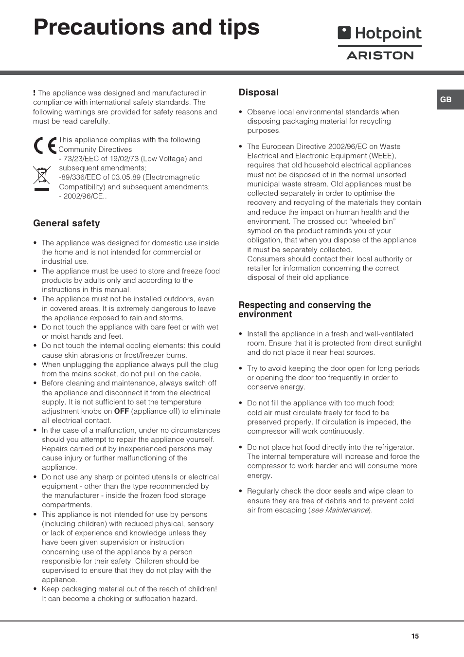 Precautions and tips, General safety, Disposal | Respecting and conserving the environment | Hotpoint Ariston Una puerta SDS 1722 J-HA User Manual | Page 15 / 88