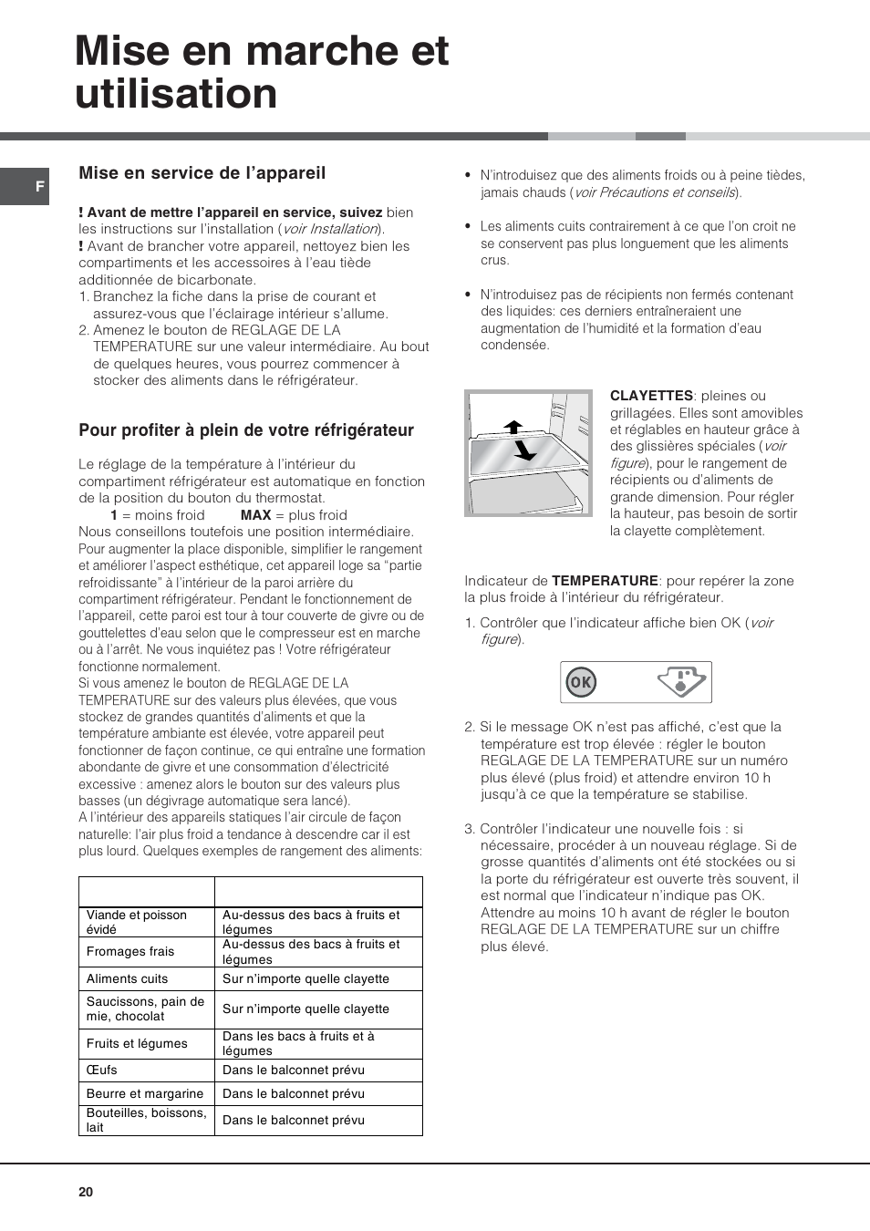Mise en marche et utilisation, Mise en service de lappareil, Pour profiter à plein de votre réfrigérateur | Hotpoint Ariston Una puerta SDS 1722 J-HA User Manual | Page 20 / 88