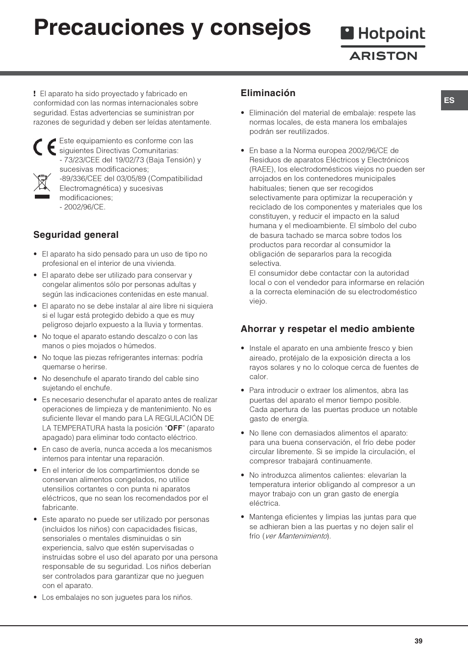 Precauciones y consejos, Seguridad general, Eliminación | Ahorrar y respetar el medio ambiente | Hotpoint Ariston Una puerta SDS 1722 J-HA User Manual | Page 39 / 88