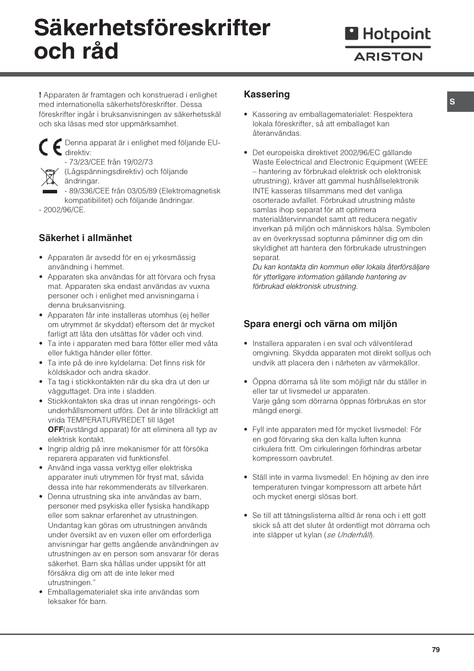 Säkerhetsföreskrifter och råd | Hotpoint Ariston Una puerta SDS 1722 J-HA User Manual | Page 79 / 88