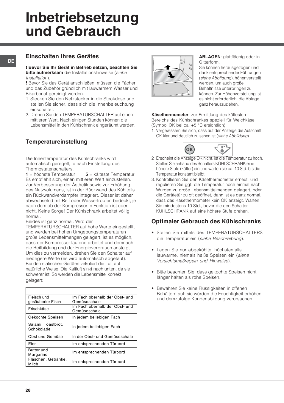 Inbetriebsetzung und gebrauch, Einschalten ihres gerätes, Temperatureinstellung | Optimaler gebrauch des kühlschranks | Hotpoint Ariston Bajo encimera BTS 1622-HA User Manual | Page 28 / 48