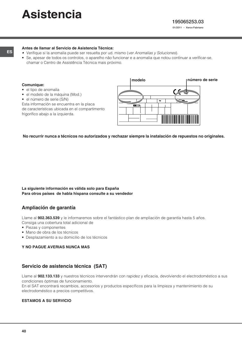 Asistencia, Ampliación de garantía, Servicio de asistencia técnica (sat) | Modelo número de serie | Hotpoint Ariston Bajo encimera BTS 1622-HA User Manual | Page 40 / 48