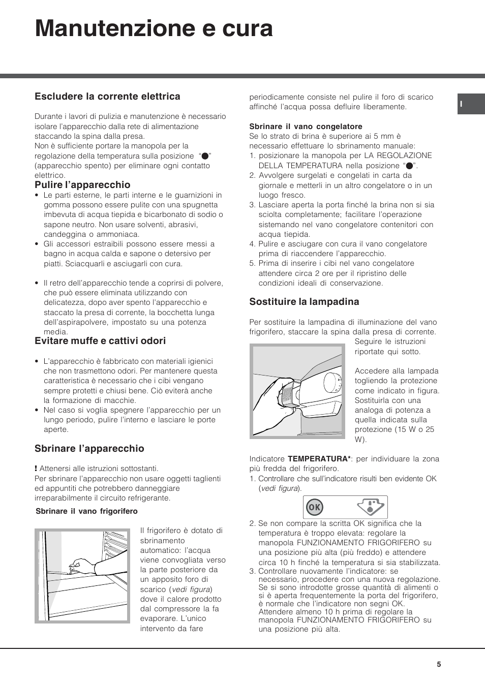 Manutenzione e cura | Hotpoint Ariston Bajo encimera BTSZ 1632-HA User Manual | Page 5 / 72