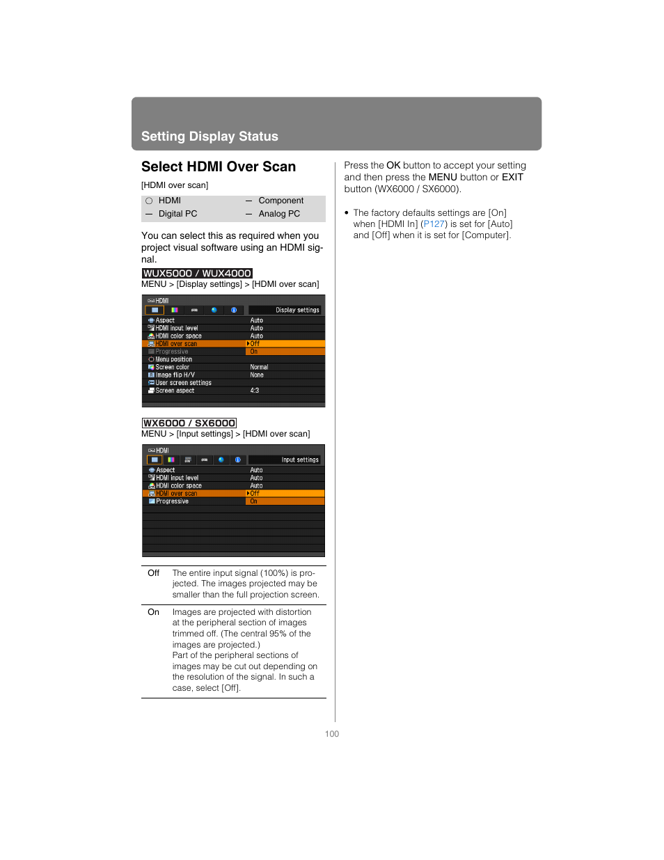 Select hdmi over scan, Setting display status | Canon XEED SX6000 User Manual | Page 100 / 240