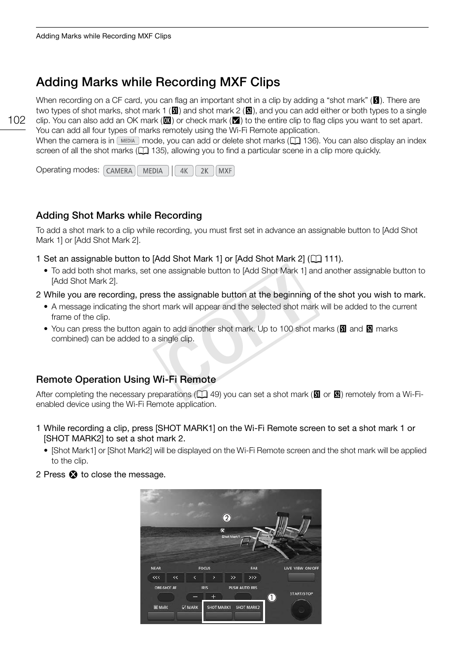 Adding marks while recording mxf clips, Adding shot marks while recording, Remote operation using wi-fi remote | Adding marks while recording mxf clips 102, Cop y | Canon EOS C500 PL User Manual | Page 102 / 212