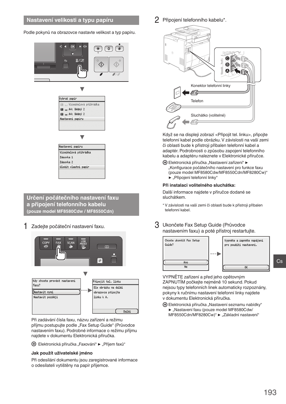 Nastavení velikosti a typu papíru, Určení počátečního nastavení faxu, A připojení telefonního kabelu | Pouze model mf8580cdw / mf8550cdn), Části „nastavení velikosti a typu papíru | Canon i-SENSYS MF8580Cdw User Manual | Page 193 / 292