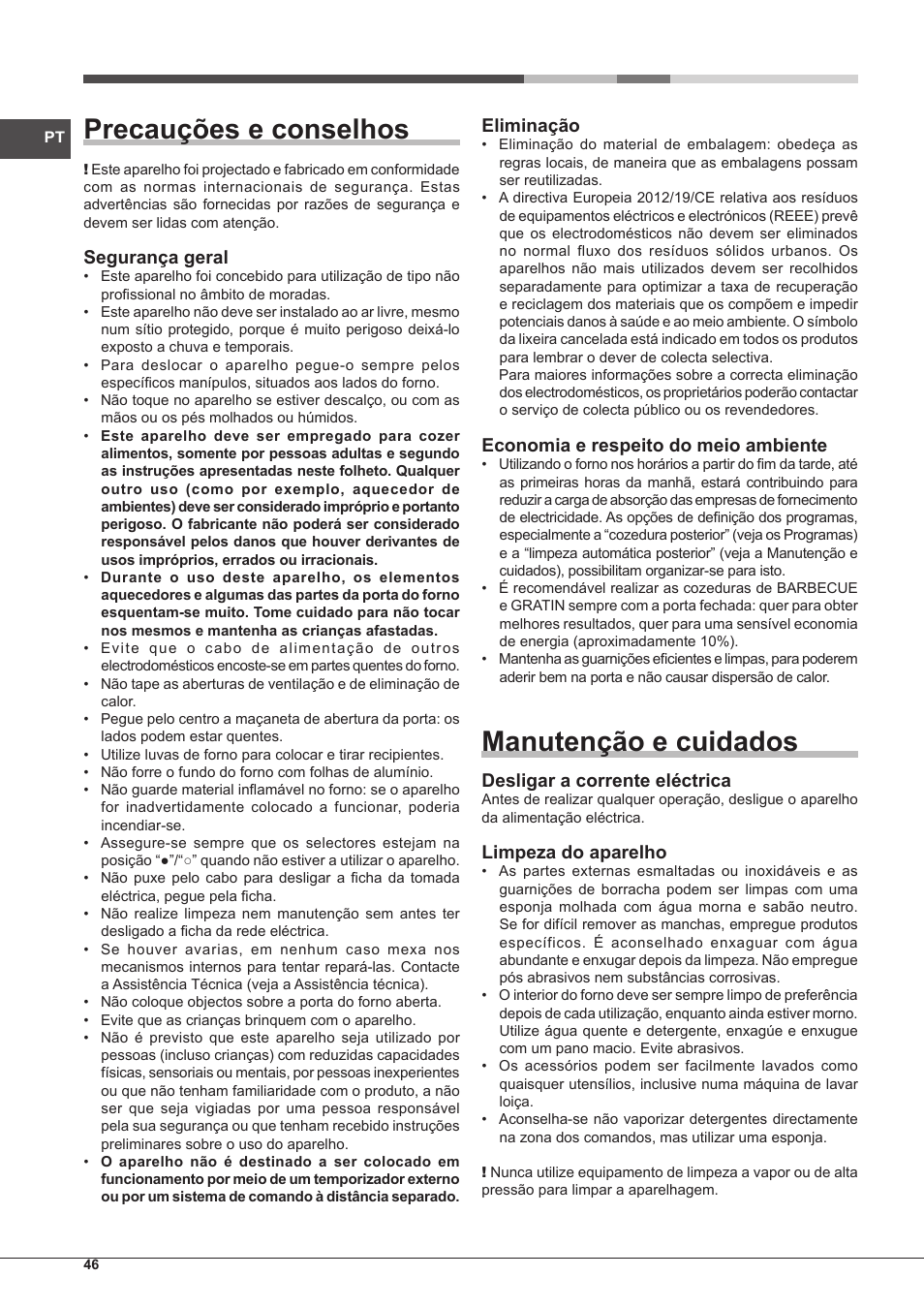 Precauções e conselhos, Manutenção e cuidados, Segurança geral | Eliminação, Economia e respeito do meio ambiente, Desligar a corrente eléctrica, Limpeza do aparelho | Hotpoint Ariston Tradición FT 95VC.1 (AN)-HA S User Manual | Page 46 / 72