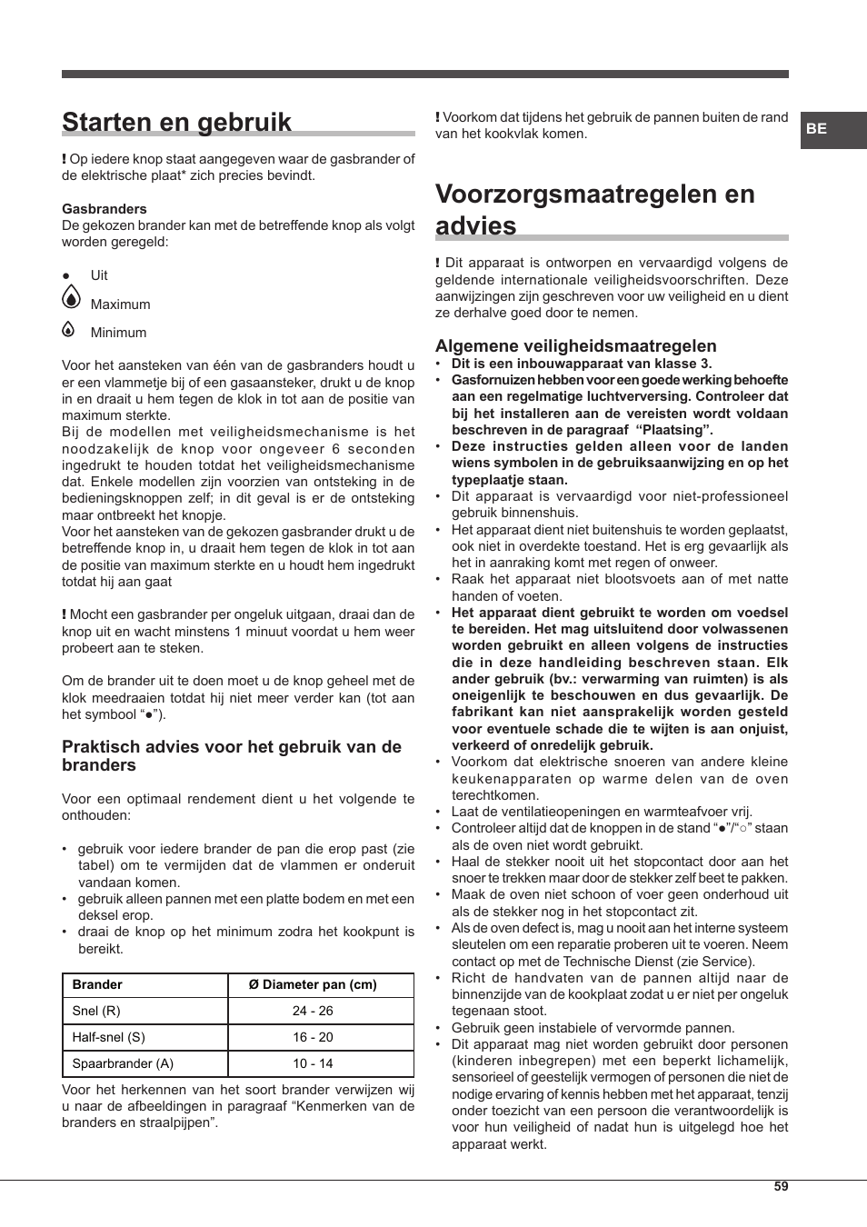 Starten en gebruik, Voorzorgsmaatregelen en advies, Praktisch advies voor het gebruik van de branders | Algemene veiligheidsmaatregelen | Hotpoint Ariston PK 755 D GH X-HA User Manual | Page 59 / 80