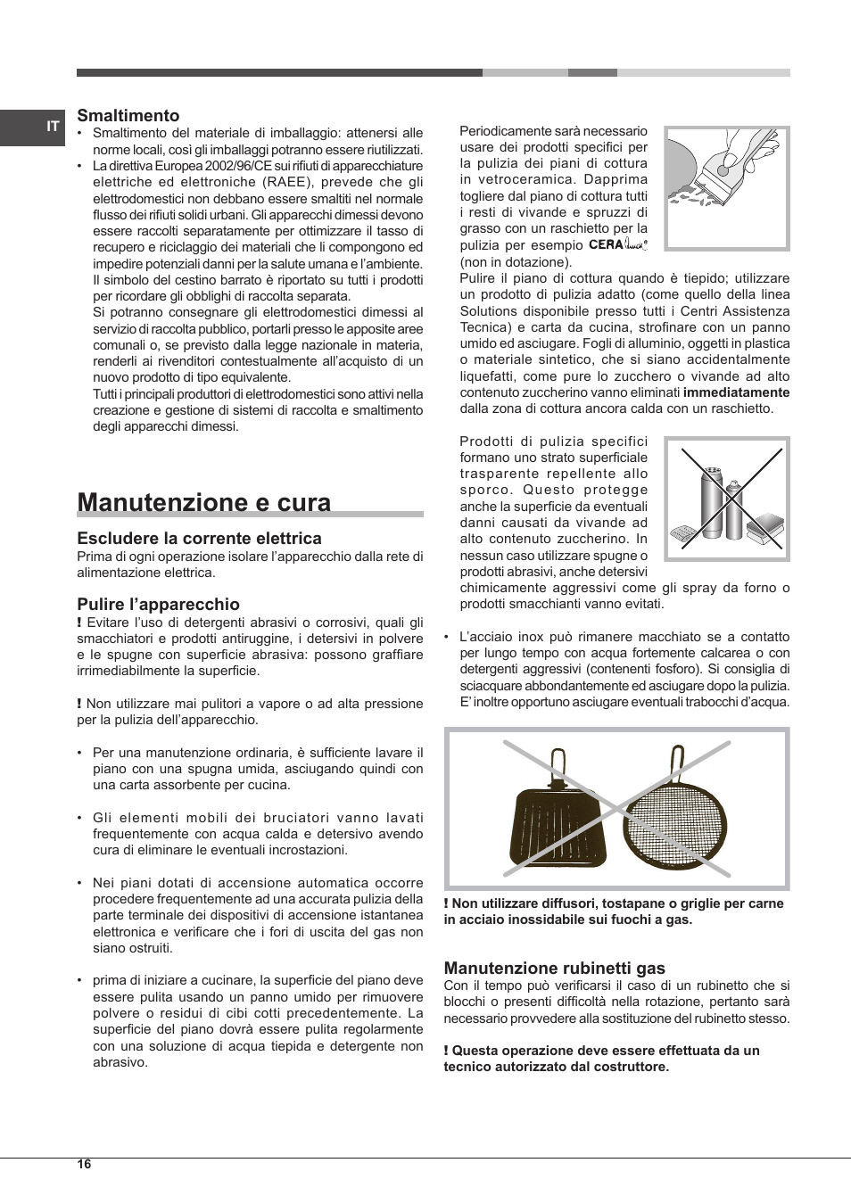 Manutenzione e cura, Smaltimento, Escludere la corrente elettrica | Pulire l’apparecchio, Manutenzione rubinetti gas | Hotpoint Ariston PKQ 755 D GH (K)-HA User Manual | Page 16 / 68