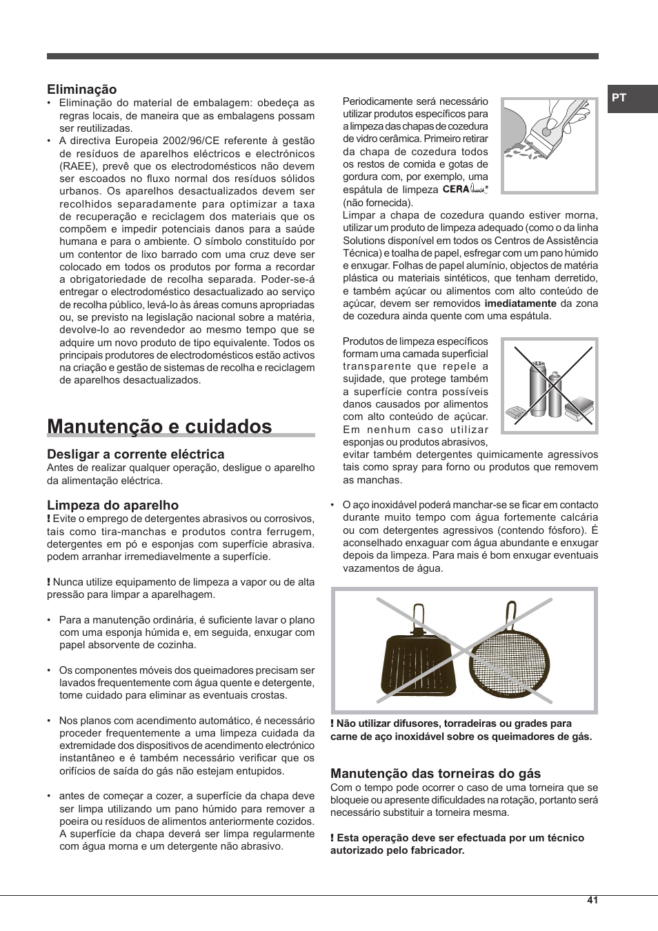 Manutenção e cuidados, Eliminação, Desligar a corrente eléctrica | Limpeza do aparelho, Manutenção das torneiras do gás | Hotpoint Ariston PKQ 755 D GH (K)-HA User Manual | Page 41 / 68