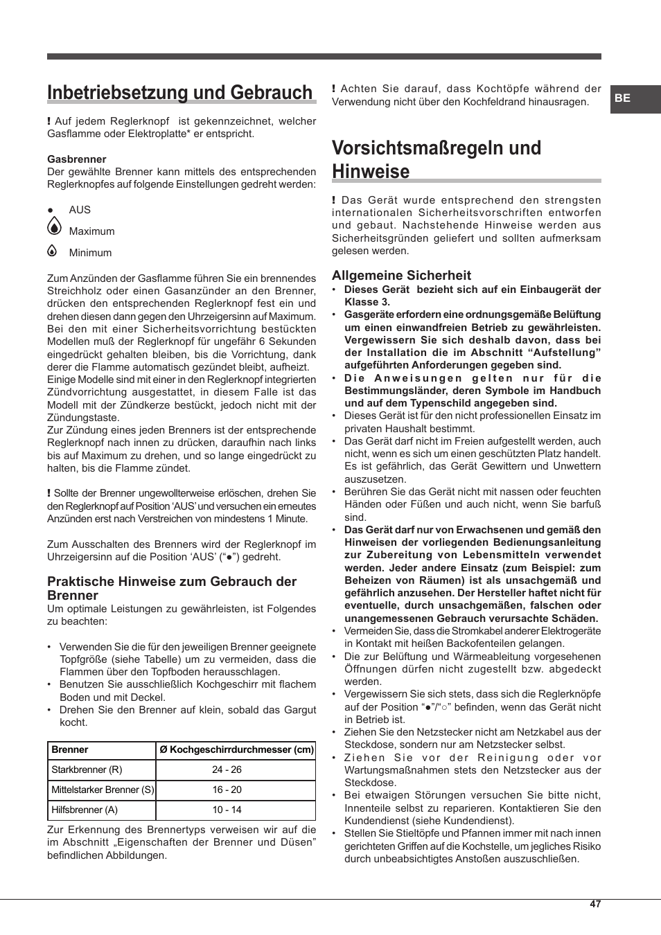 Inbetriebsetzung und gebrauch, Vorsichtsmaßregeln und hinweise, Praktische hinweise zum gebrauch der brenner | Allgemeine sicherheit | Hotpoint Ariston PKQ 755 D GH (K)-HA User Manual | Page 47 / 68