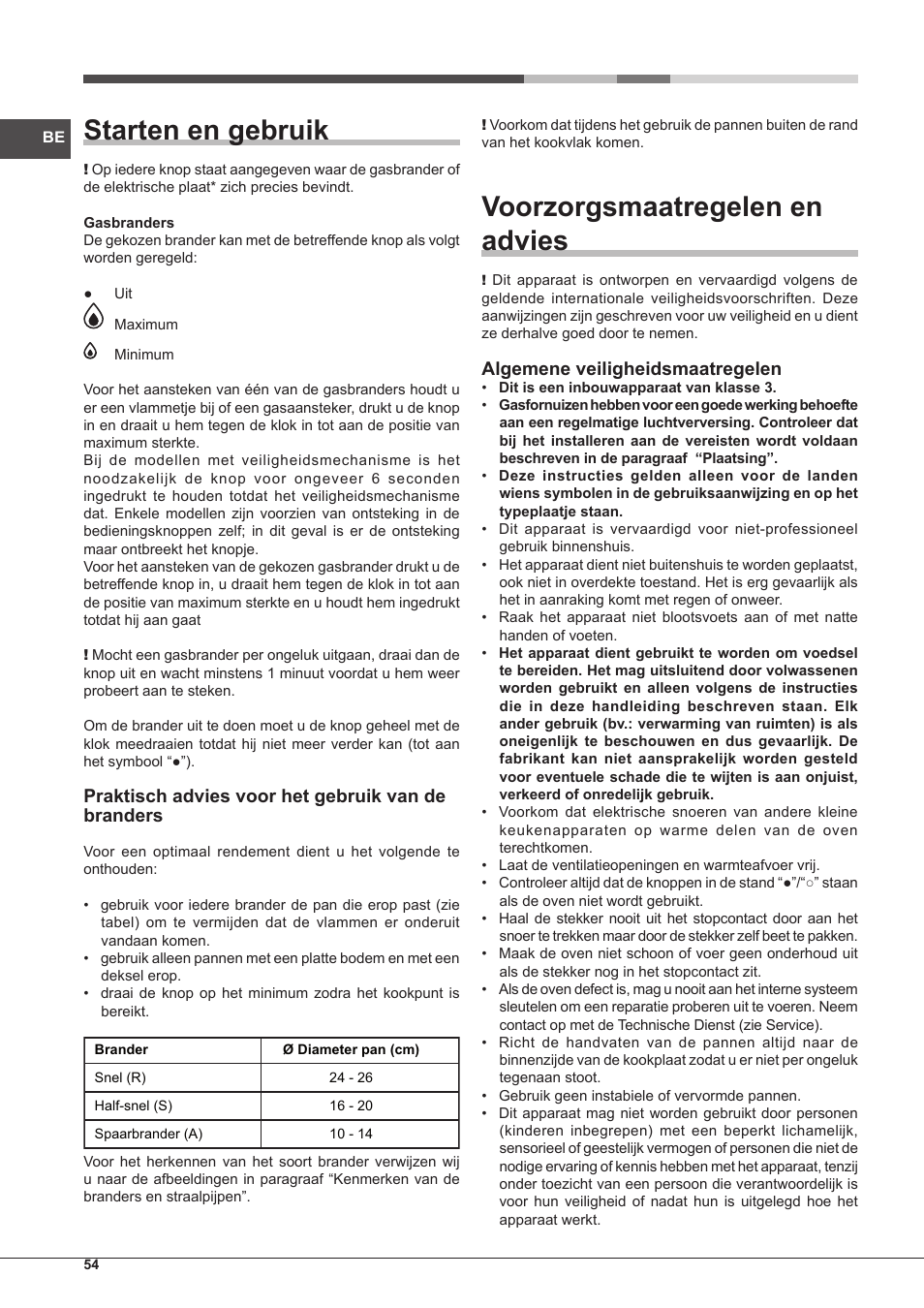 Starten en gebruik, Voorzorgsmaatregelen en advies, Praktisch advies voor het gebruik van de branders | Algemene veiligheidsmaatregelen | Hotpoint Ariston PKQ 755 D GH (K)-HA User Manual | Page 54 / 68