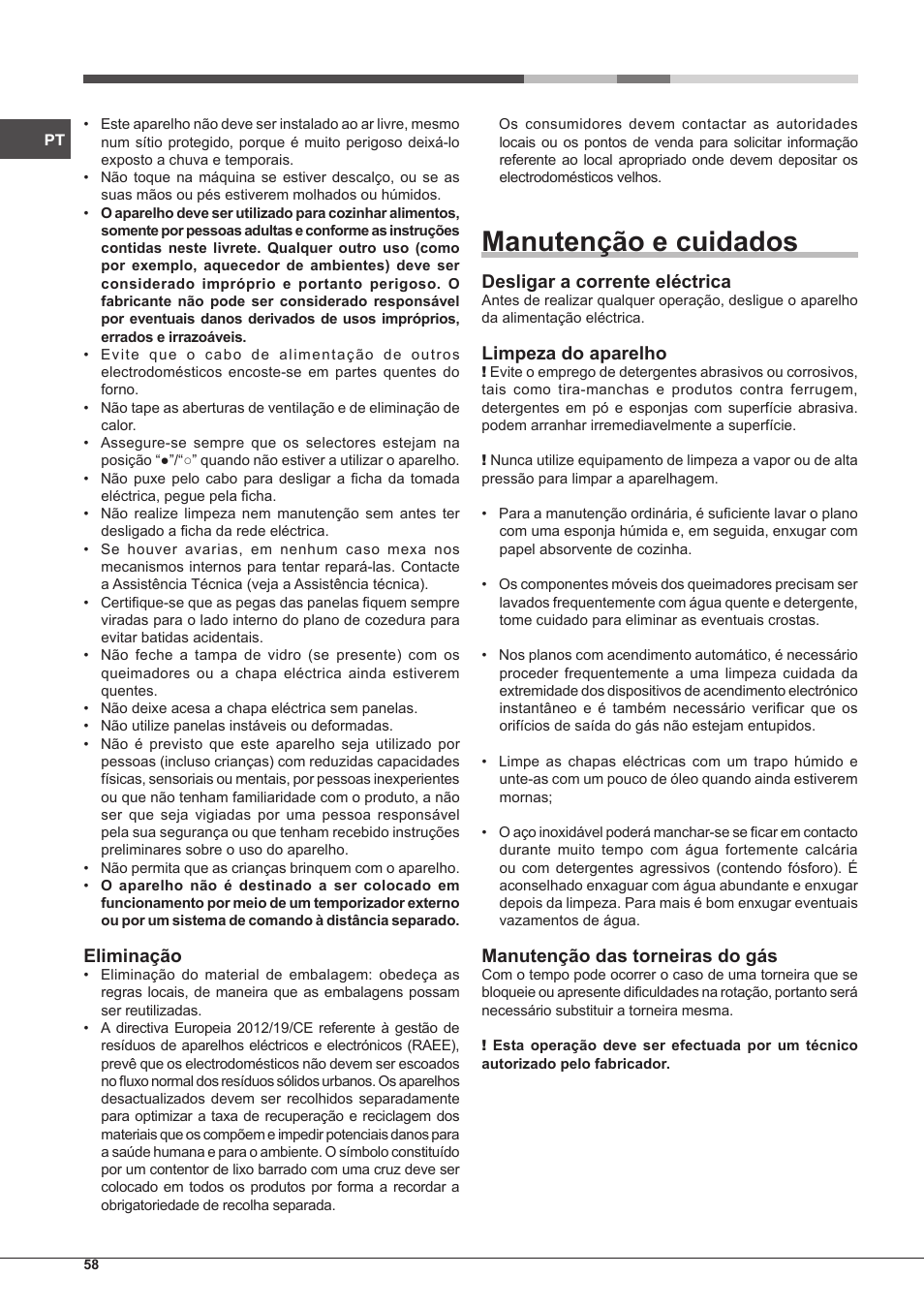 Manutenção e cuidados, Eliminação, Desligar a corrente eléctrica | Limpeza do aparelho, Manutenção das torneiras do gás | Hotpoint Ariston PC 640 T (AN) R-HA  EU User Manual | Page 58 / 88