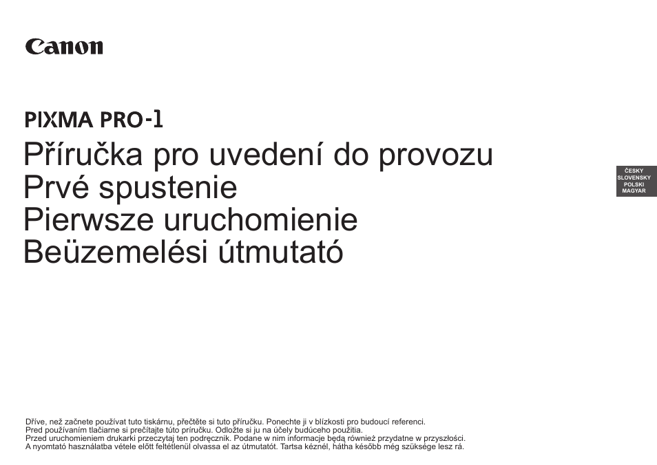 Příručka pro uvedení do provozu, Prvé spustenie, Pierwsze uruchomienie | Beüzemelési útmutató | Canon PIXMA PRO-1 User Manual | Page 104 / 274