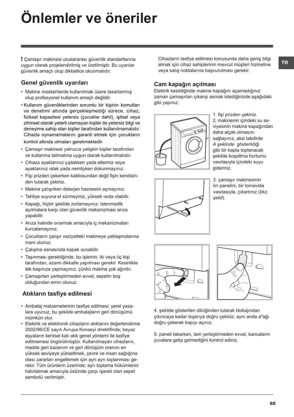 Önlemler ve öneriler, Genel güvenlik uyarıları, Atıkların tasfiye edilmesi | Cam kapağın açılması | Hotpoint Ariston WMD 1044BX EU User Manual | Page 65 / 72