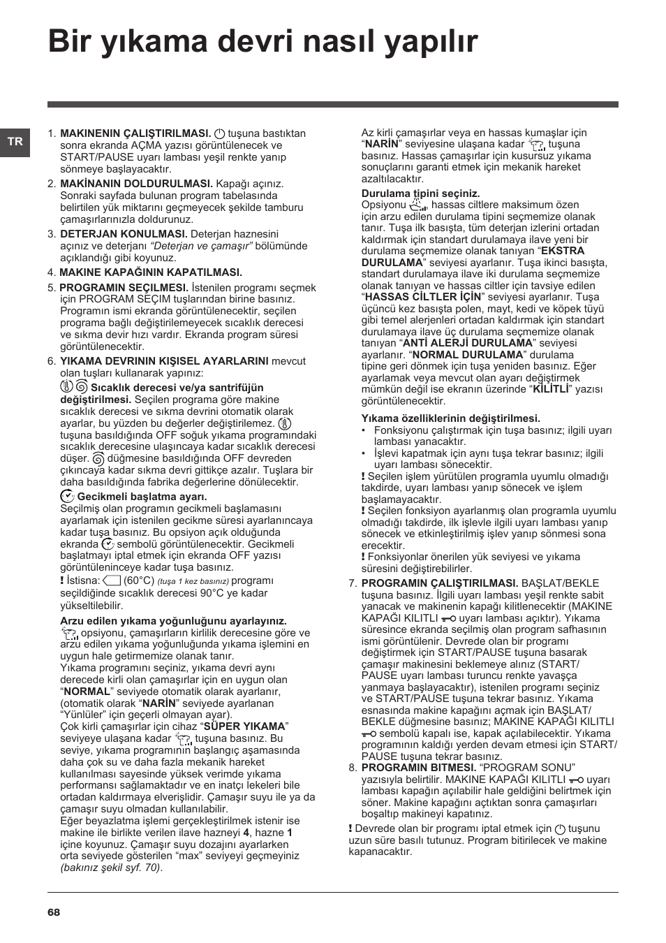Bir yıkama devri nasıl yapılır | Hotpoint Ariston WMD 1044BX EU User Manual | Page 68 / 72