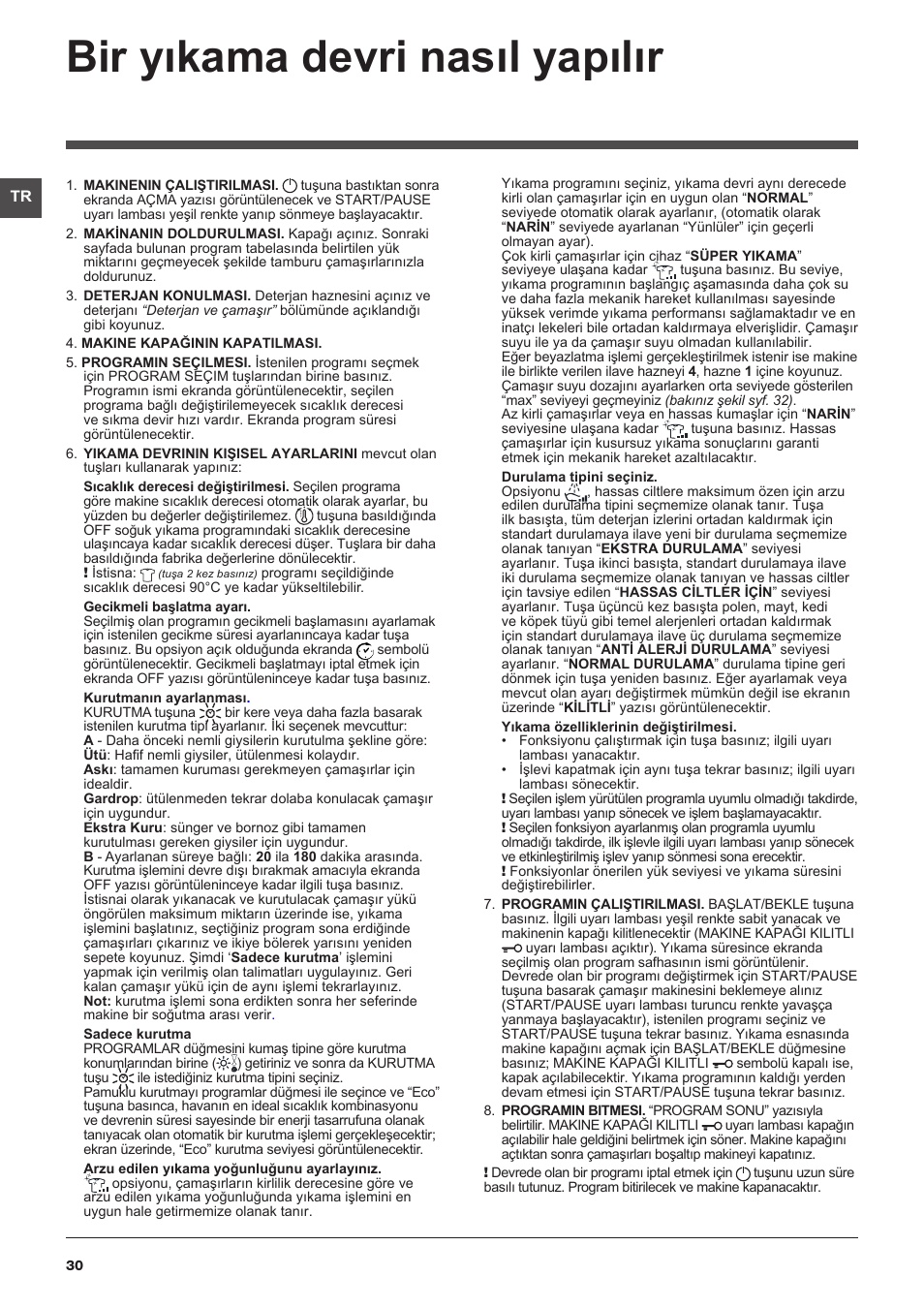 Bir yıkama devri nasıl yapılır | Hotpoint Ariston WDD 10760 User Manual | Page 30 / 48