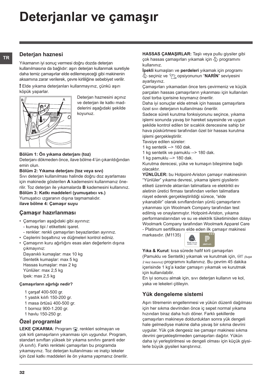 Deterjanlar ve çamaşır, Deterjan haznesi, Çamaşır hazırlanması | Özel programlar, Yük dengeleme sistemi | Hotpoint Ariston WDD 10760 User Manual | Page 32 / 48