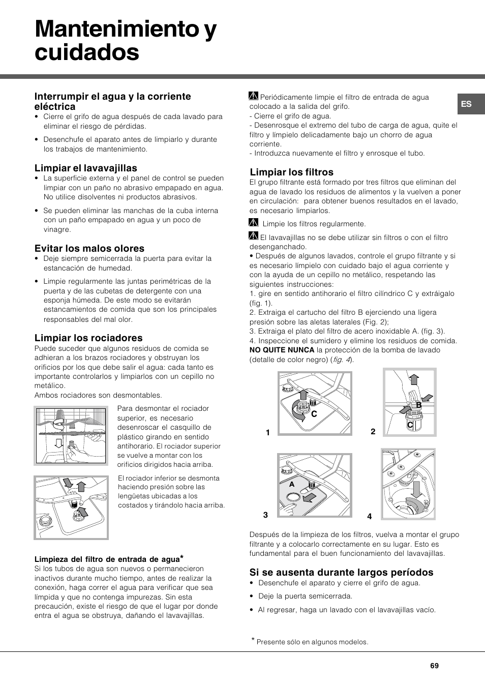 Mantenimiento y cuidados, Interrumpir el agua y la corriente eléctrica, Limpiar el lavavajillas | Evitar los malos olores, Limpiar los rociadores, Limpiar los filtros, Si se ausenta durante largos períodos | Hotpoint Ariston LFT 116 A-HA User Manual | Page 69 / 84