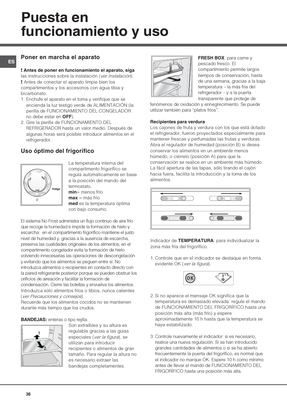 Puesta en funcionamiento y uso | Hotpoint Ariston Doppia Porta NMTM 1927 FW-HA User Manual | Page 36 / 40