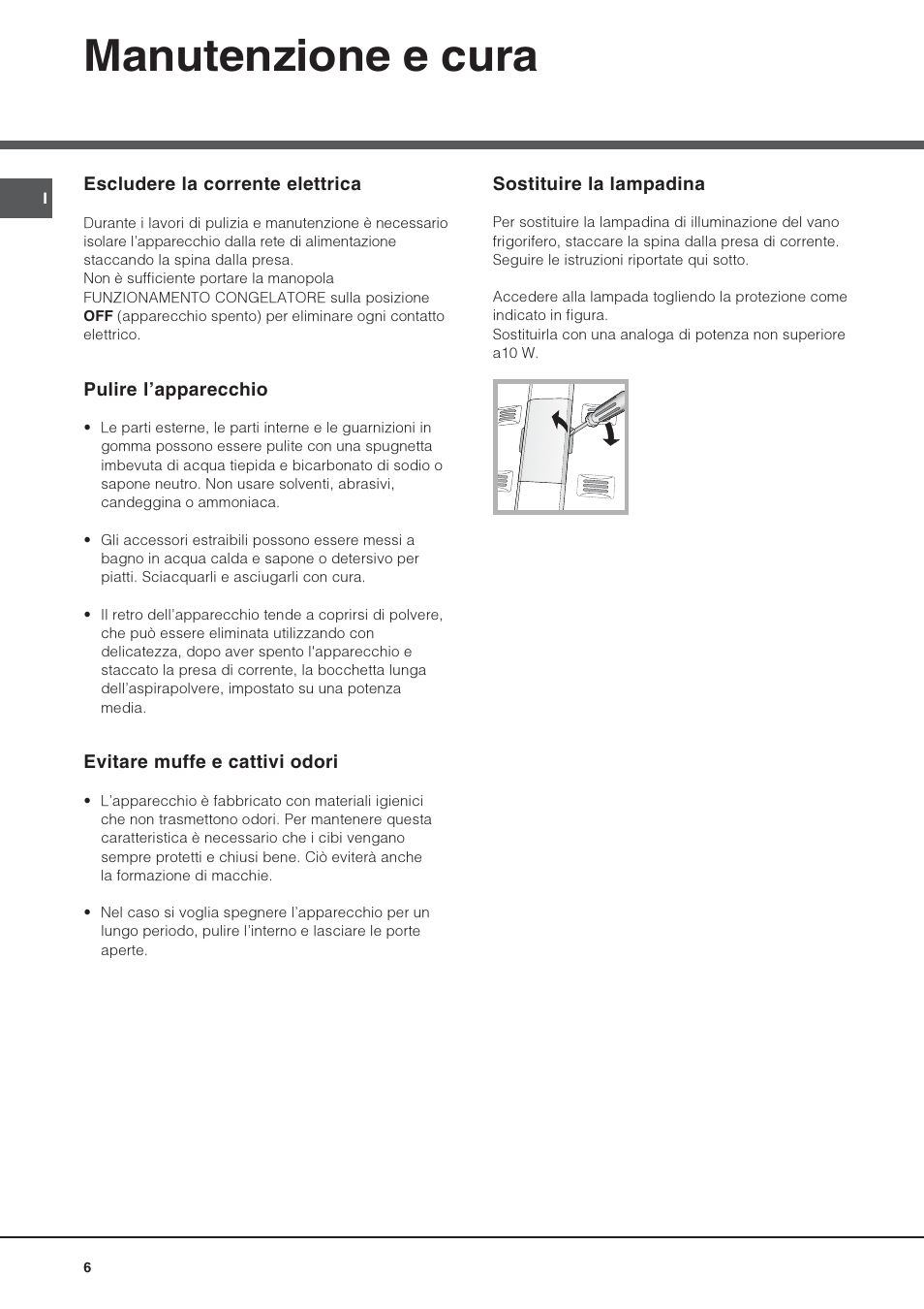 Manutenzione e cura | Hotpoint Ariston Doppia Porta NMTM 1927 FW-HA User Manual | Page 6 / 40