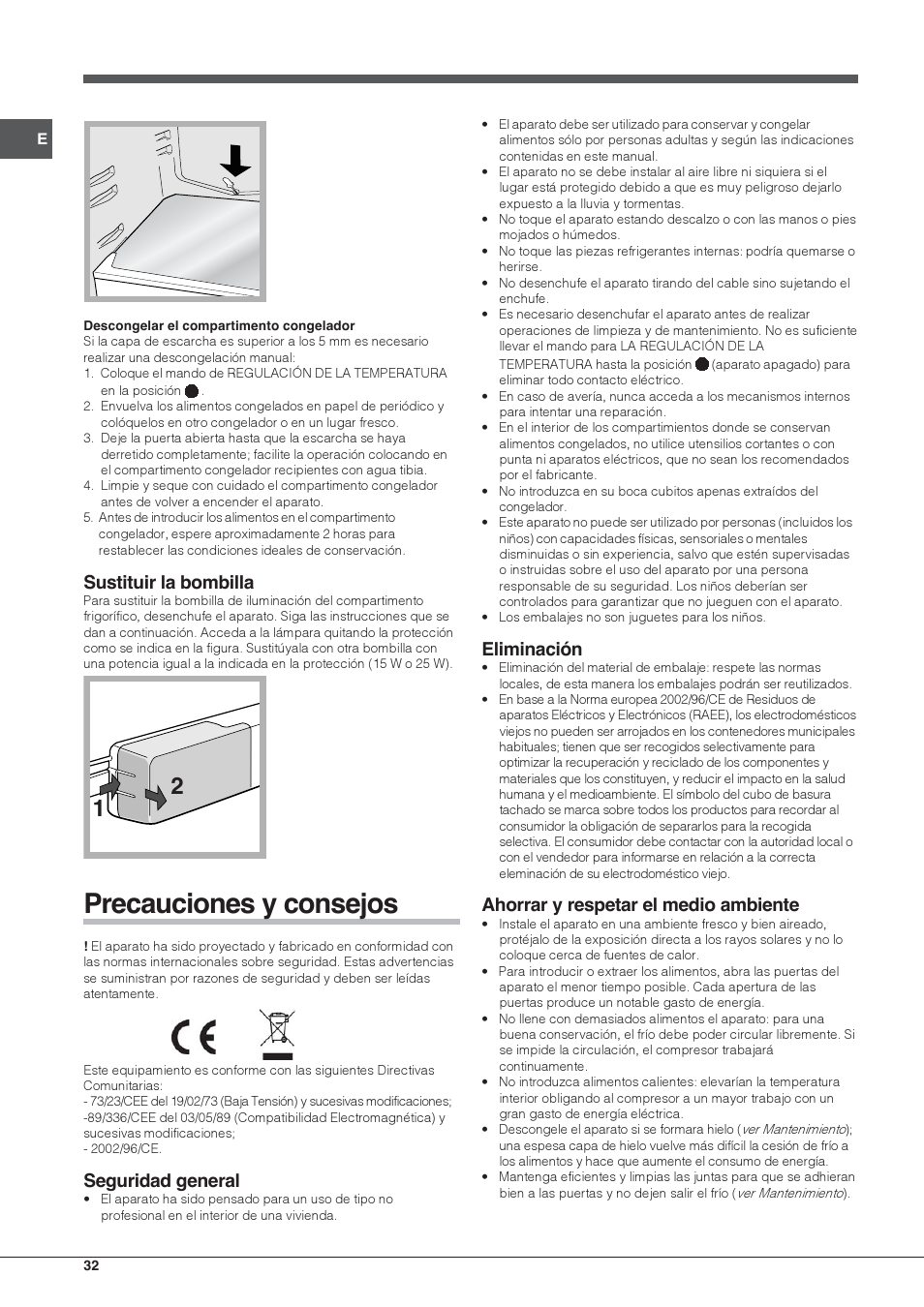 Precauciones y consejos, Sustituir la bombilla, Seguridad general | Eliminación, Ahorrar y respetar el medio ambiente | Hotpoint Ariston Doppia Porta BDC M45 AA V IX User Manual | Page 32 / 40