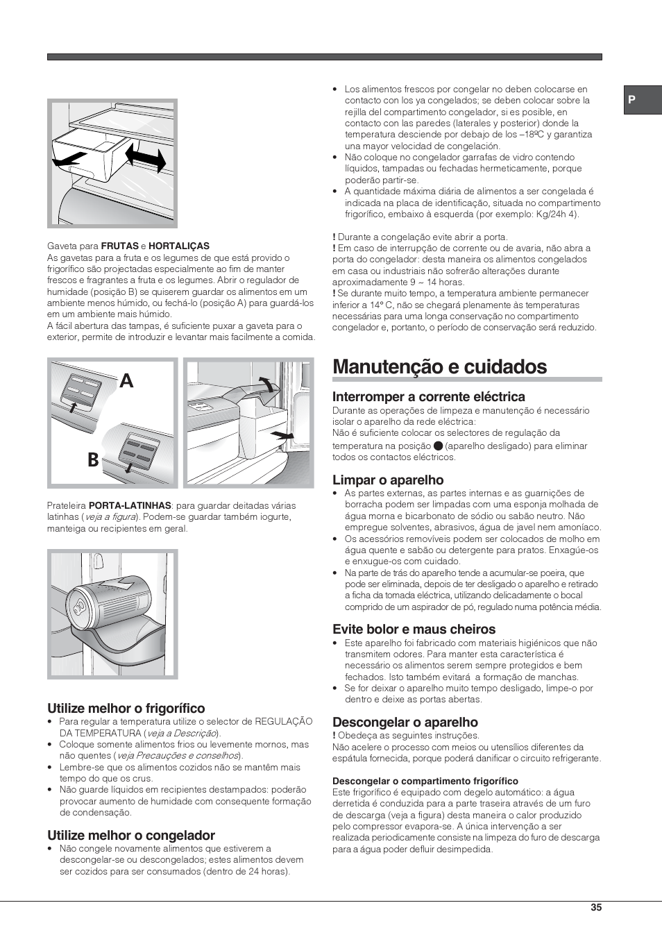 Manutenção e cuidados, Utilize melhor o frigorífico, Utilize melhor o congelador | Interromper a corrente eléctrica, Limpar o aparelho, Evite bolor e maus cheiros, Descongelar o aparelho | Hotpoint Ariston Doppia Porta BDC M45 AA V IX User Manual | Page 35 / 40