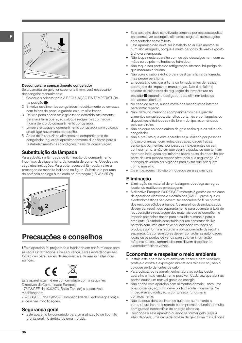 Precauções e conselhos, Substituição da lâmpada, Segurança geral | Eliminação, Economizar e respeitar o meio ambiente | Hotpoint Ariston Doppia Porta BDC M45 AA V IX User Manual | Page 36 / 40