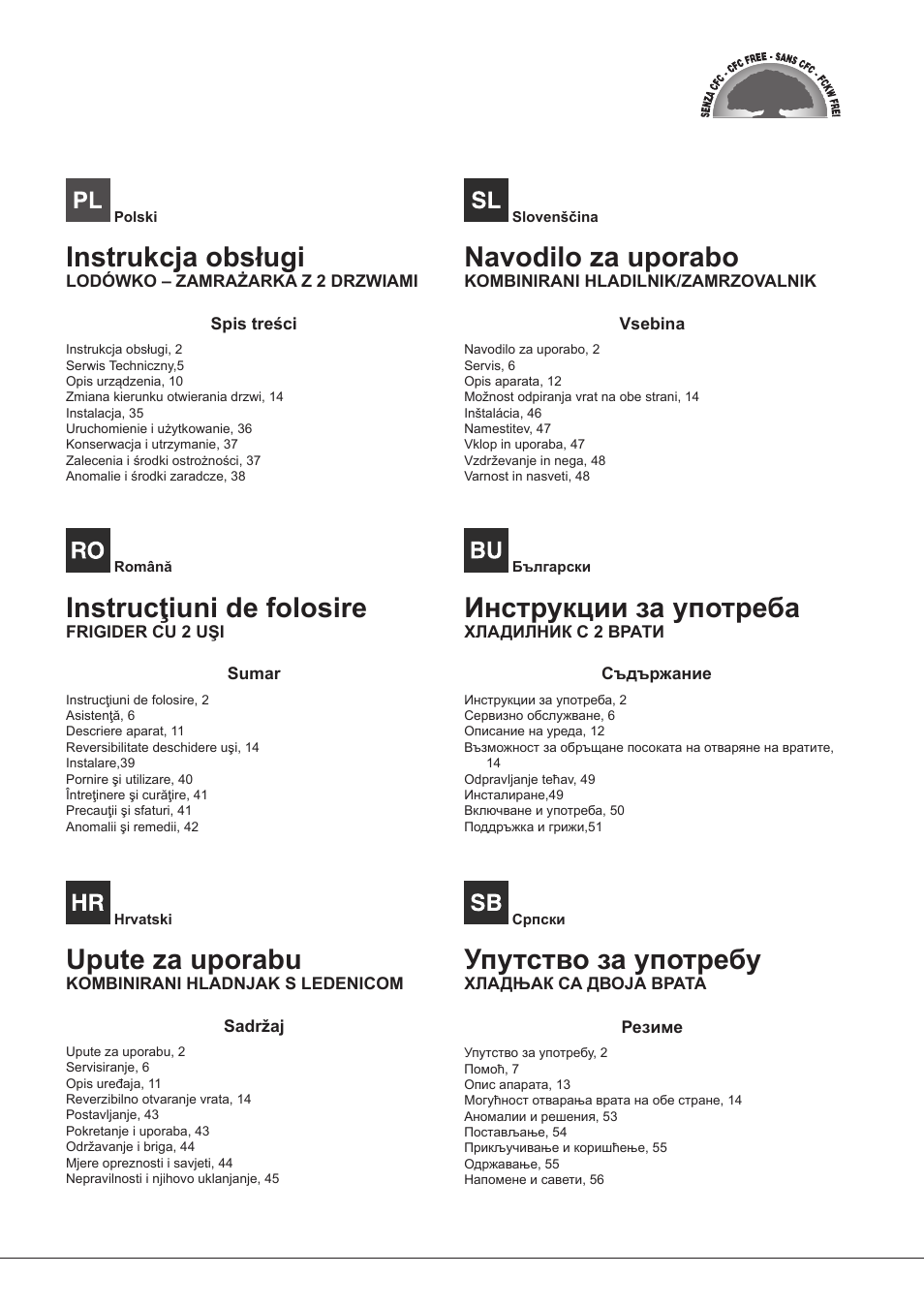 Instrucţiuni de folosire, Instrukcja obsługi, Navodilo za uporabo | Upute za uporabu | Hotpoint Ariston Doppia Porta ETM 17321 V O3 User Manual | Page 2 / 62