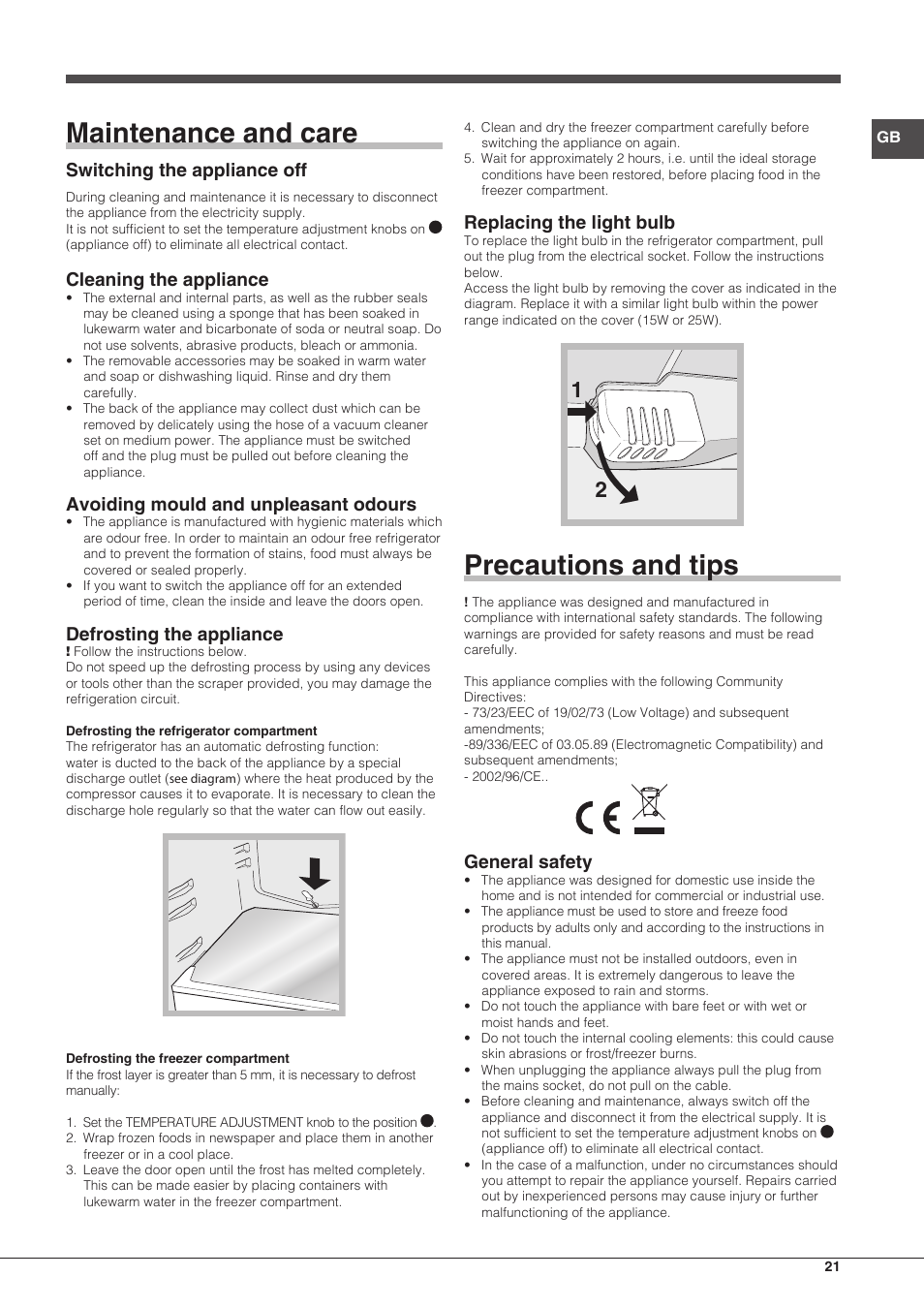 Maintenance and care, Precautions and tips, Switching the appliance off | Cleaning the appliance, Avoiding mould and unpleasant odours, Defrosting the appliance, Replacing the light bulb, General safety | Hotpoint Ariston Doppia Porta ETM 17321 V O3 User Manual | Page 21 / 62