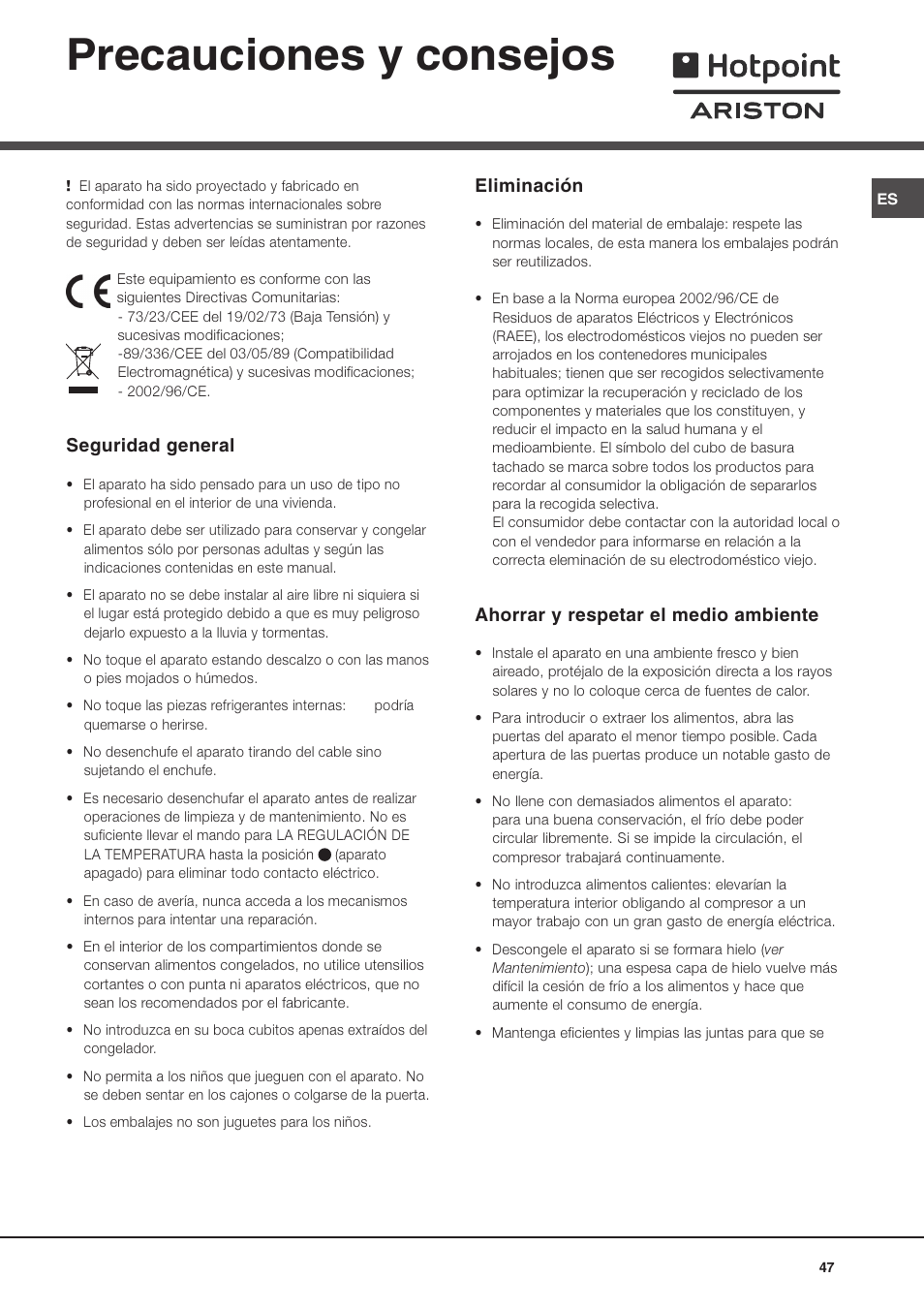 Precauciones y consejos, Eliminación, Ahorrar y respetar el medio ambiente | Seguridad general | Hotpoint Ariston Doppia Porta BDZ M 330 IX-HA User Manual | Page 47 / 72
