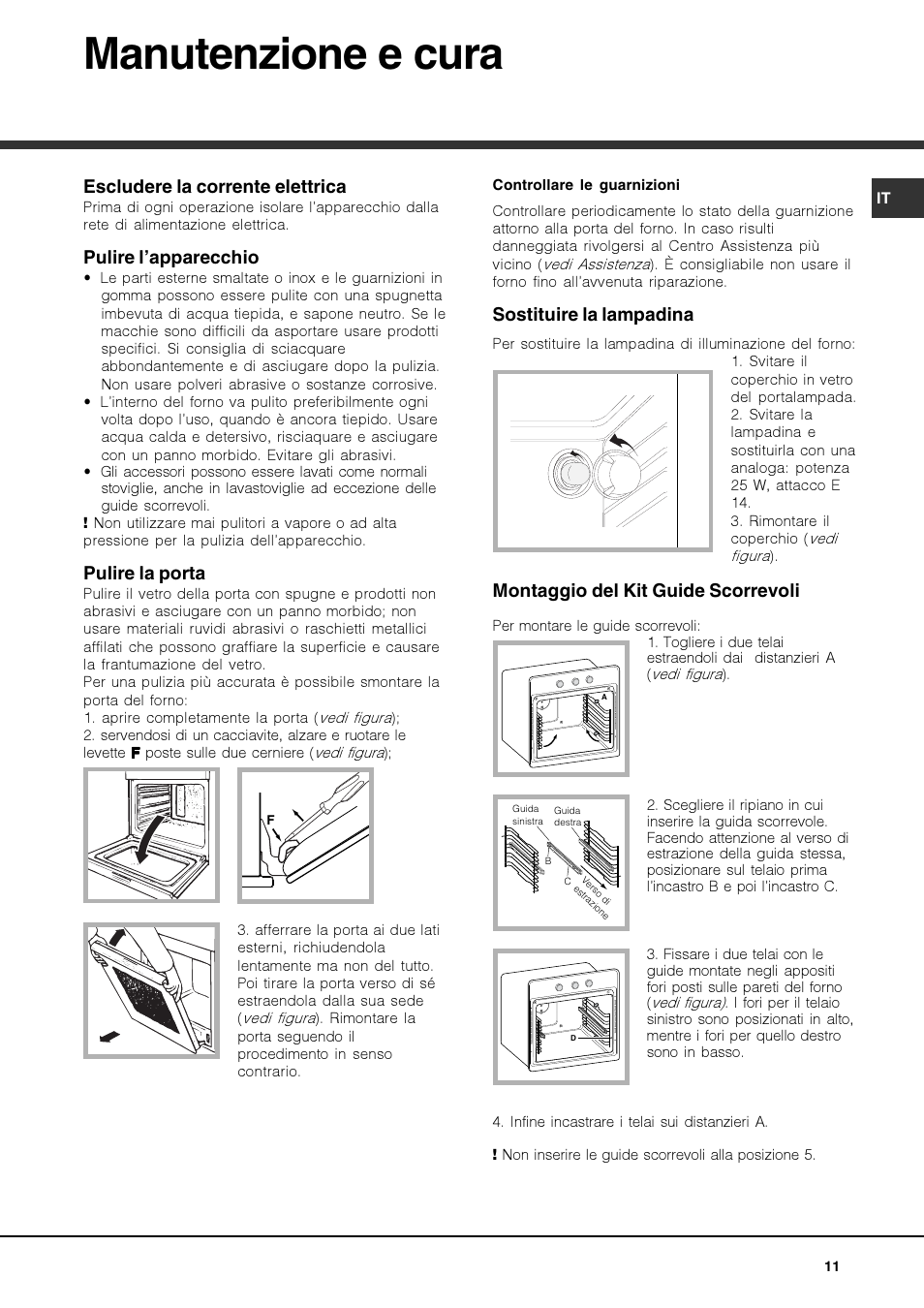 Manutenzione e cura, Escludere la corrente elettrica, Pulire l’apparecchio | Pulire la porta, Sostituire la lampadina, Montaggio del kit guide scorrevoli | Hotpoint Ariston Luce FK 83 X-HA User Manual | Page 11 / 72
