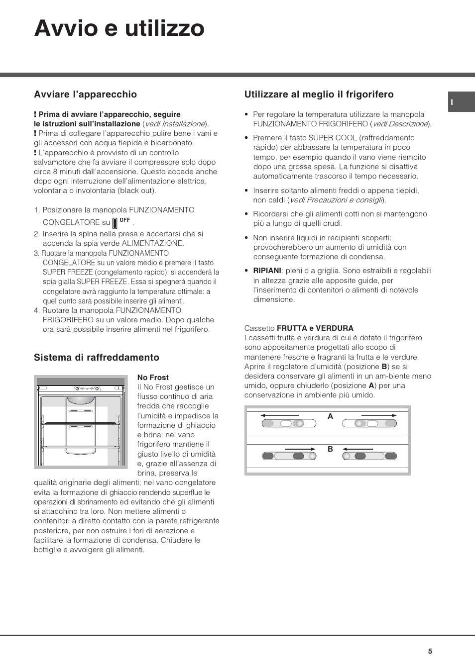 Avvio e utilizzo | Hotpoint Ariston Combiné Quadrio 4D AA W-HA User Manual | Page 5 / 60