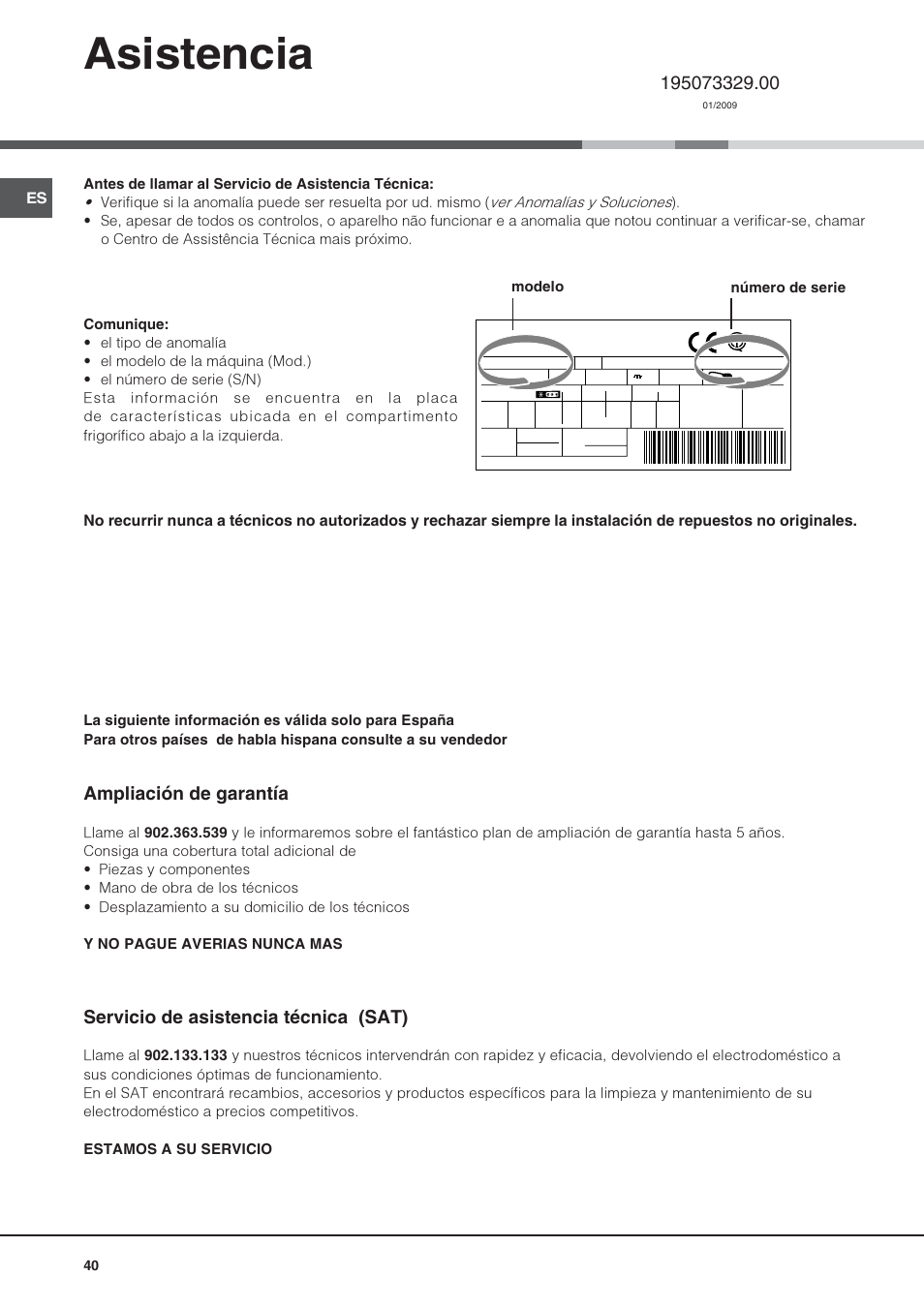 Asistencia, Ampliación de garantía, Servicio de asistencia técnica (sat) | Hotpoint Ariston Monoporte SDS 1721 V-HA User Manual | Page 40 / 52