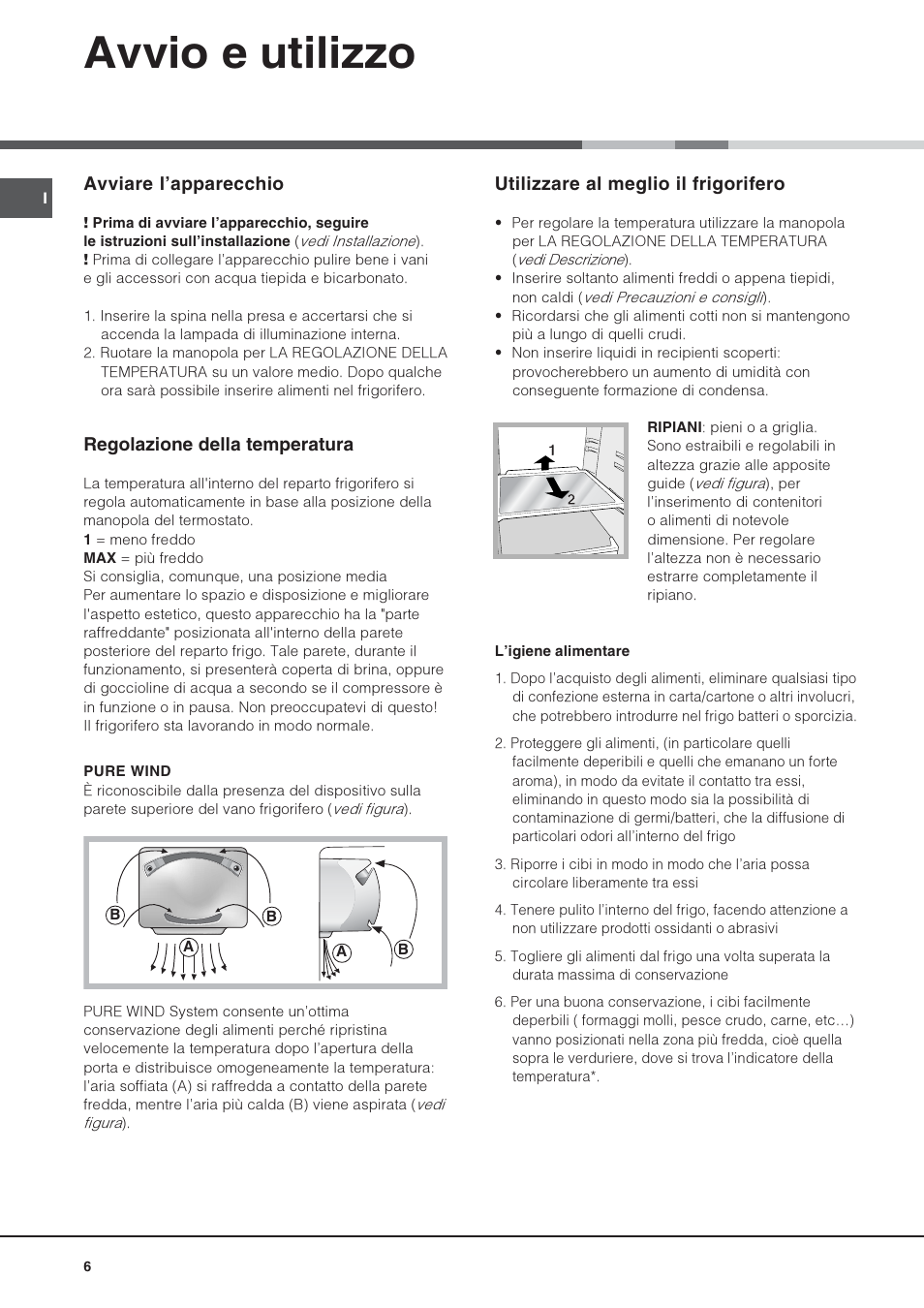 Avvio e utilizzo, Avviare lapparecchio, Regolazione della temperatura | Utilizzare al meglio il frigorifero | Hotpoint Ariston Monoporte SDS 1721 V-HA User Manual | Page 6 / 52