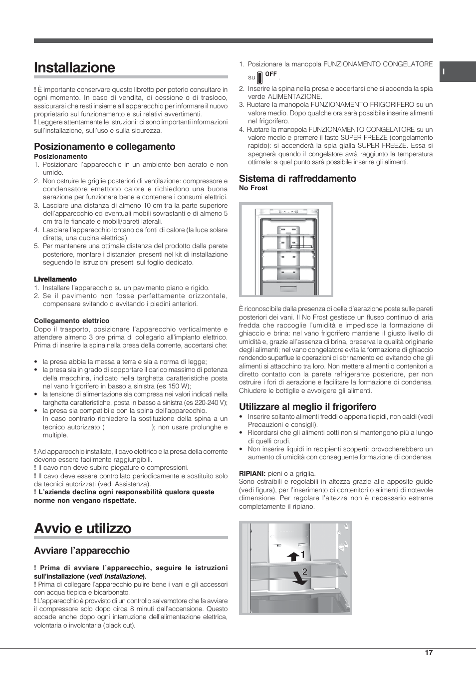 Installazione, Avvio e utilizzo, Posizionamento e collegamento | Avviare l’apparecchio, Sistema di raffreddamento, Utilizzare al meglio il frigorifero | Hotpoint Ariston Combiné EBLH 18223 F O3 User Manual | Page 17 / 52