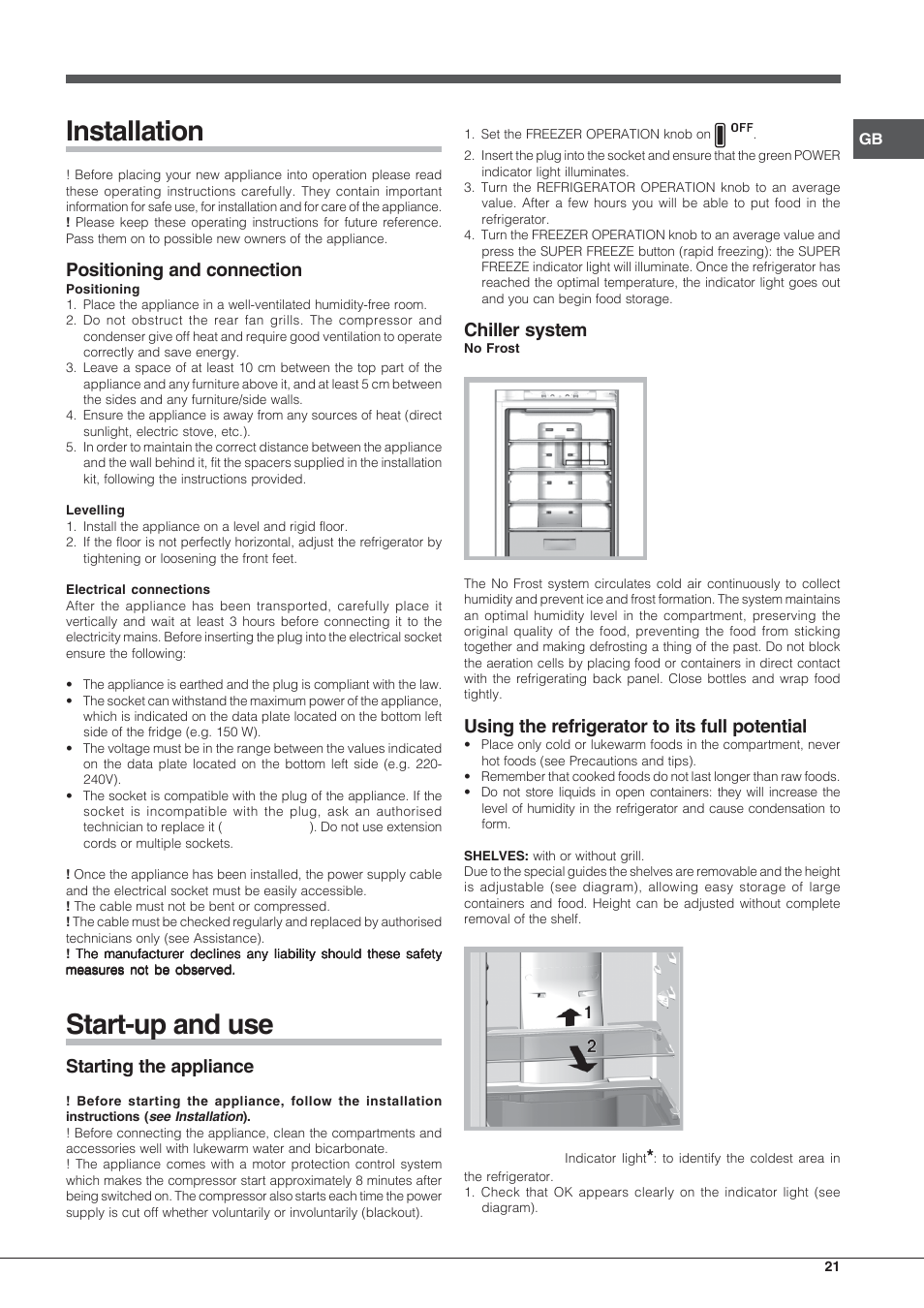Installation, Start-up and use, Positioning and connection | Starting the appliance, Chiller system, Using the refrigerator to its full potential | Hotpoint Ariston Combiné EBLH 18223 F O3 User Manual | Page 21 / 52