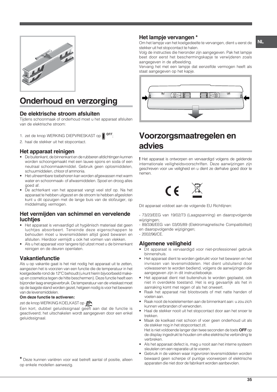 Onderhoud en verzorging, Voorzorgsmaatregelen en advies, De elektrische stroom afsluiten | Het apparaat reinigen, Het vermijden van schimmel en vervelende luchtjes, Vakantiefunctie, Het lampje vervangen, Algemene veiligheid | Hotpoint Ariston Combiné EBLH 18223 F O3 User Manual | Page 35 / 52