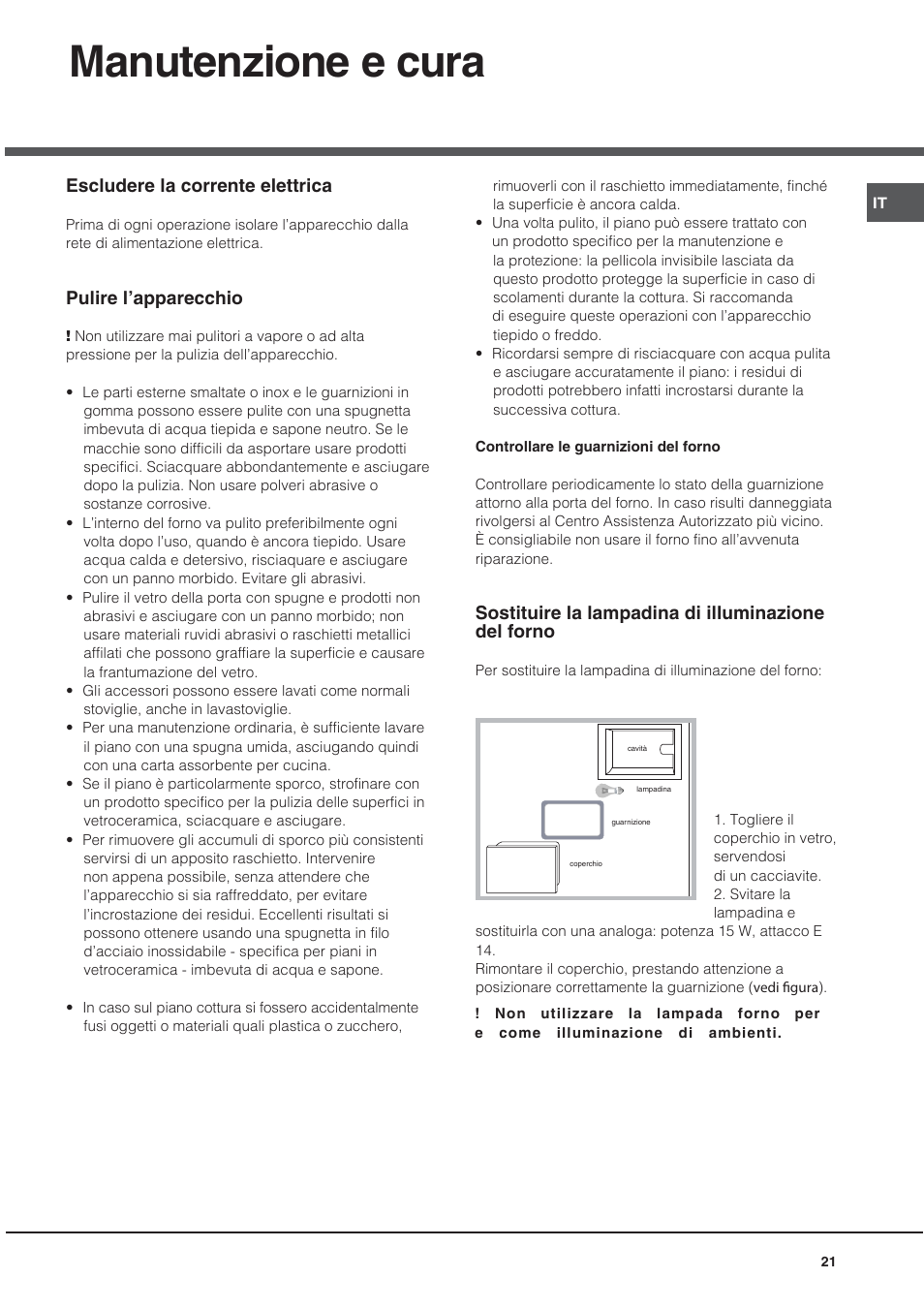 Manutenzione e cura, Escludere la corrente elettrica, Pulire l’apparecchio | Sostituire la lampadina di illuminazione del forno | Hotpoint Ariston CE6IFA.T X F-HA S User Manual | Page 21 / 64