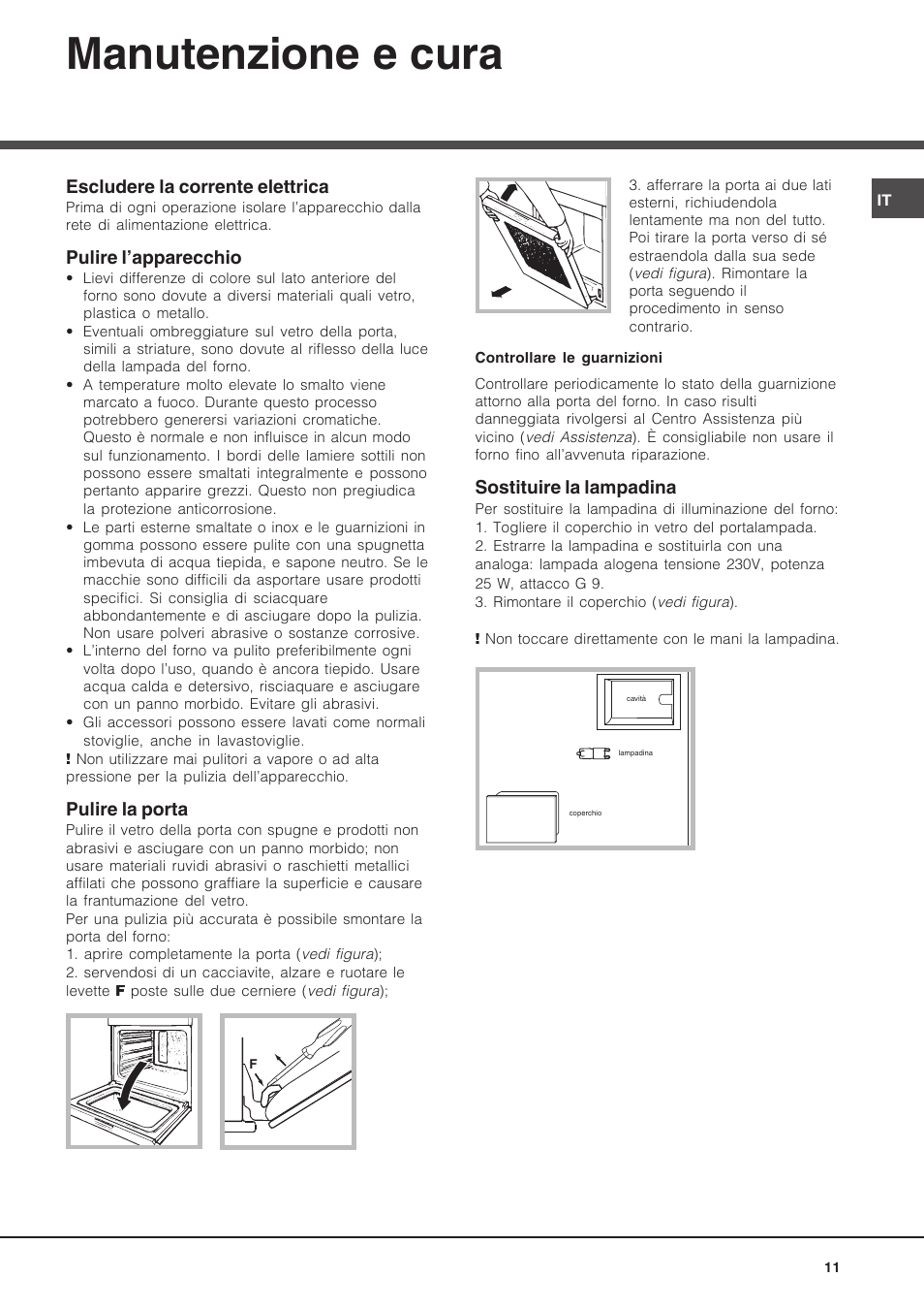 Manutenzione e cura, Escludere la corrente elettrica, Pulire l’apparecchio | Pulire la porta, Sostituire la lampadina | Hotpoint Ariston Luce FK 89 P X-HA User Manual | Page 11 / 72