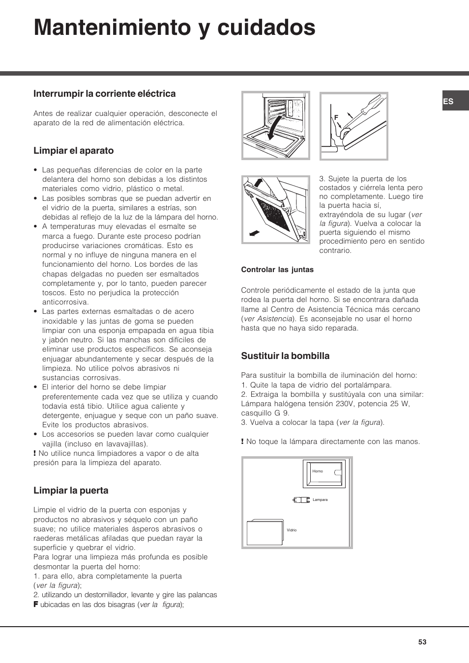 Mantenimiento y cuidados, Interrumpir la corriente eléctrica, Limpiar el aparato | Limpiar la puerta, Sustituir la bombilla | Hotpoint Ariston Luce FK 89 P X-HA User Manual | Page 53 / 72