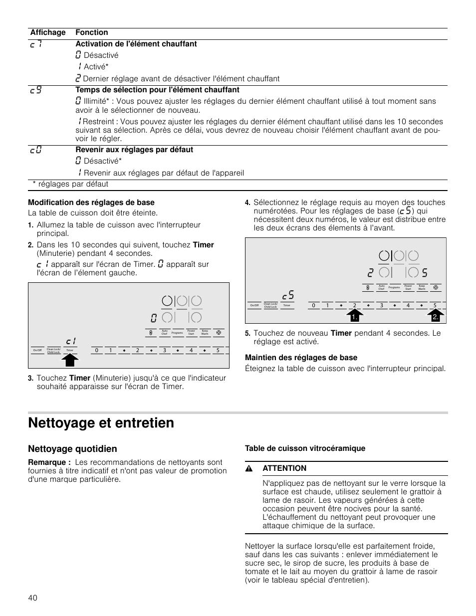 Modification des réglages de base, La table de cuisson doit être éteinte, Maintien des réglages de base | Nettoyage et entretien, Nettoyage quotidien, Remarque, Table de cuisson vitrocéramique, 9 attention, Tien nettoyage quotidien | Bosch NETP666SUC User Manual | Page 40 / 68