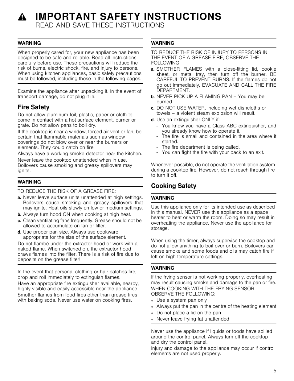 Important safety instructions, Read and save these instructions, Warning | Fire safety, To reduce the risk of a grease fire, B. always turn hood on when cooking at high heat, B. never pick up a flaming pan – you may be burned, D. use an extinguisher only if, Cooking safety, Uctions fire safety cooking safety | Bosch NETP666SUC User Manual | Page 5 / 68