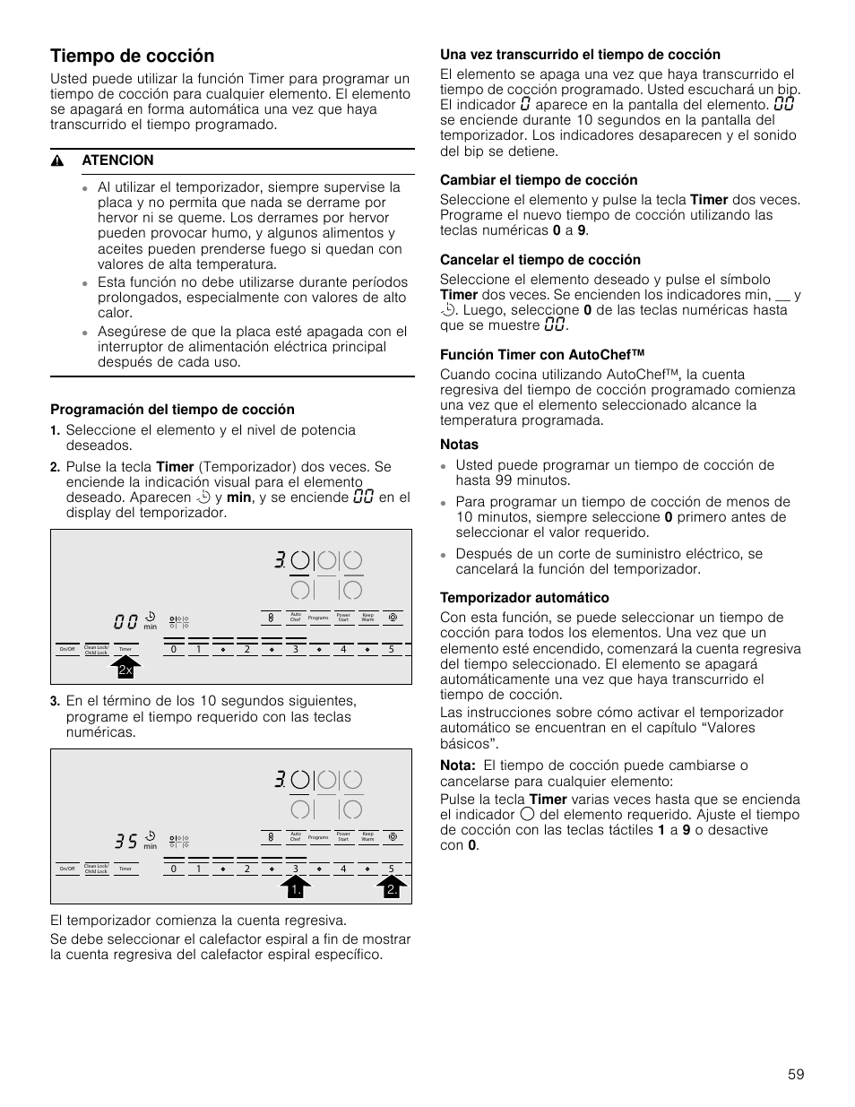 Tiempo de cocción, 9 atencion, Programación del tiempo de cocción | El temporizador comienza la cuenta regresiva, Una vez transcurrido el tiempo de cocción, Cambiar el tiempo de cocción, Cancelar el tiempo de cocción, Función timer con autochef, Notas, Temporizador automático | Bosch NETP666SUC User Manual | Page 59 / 68